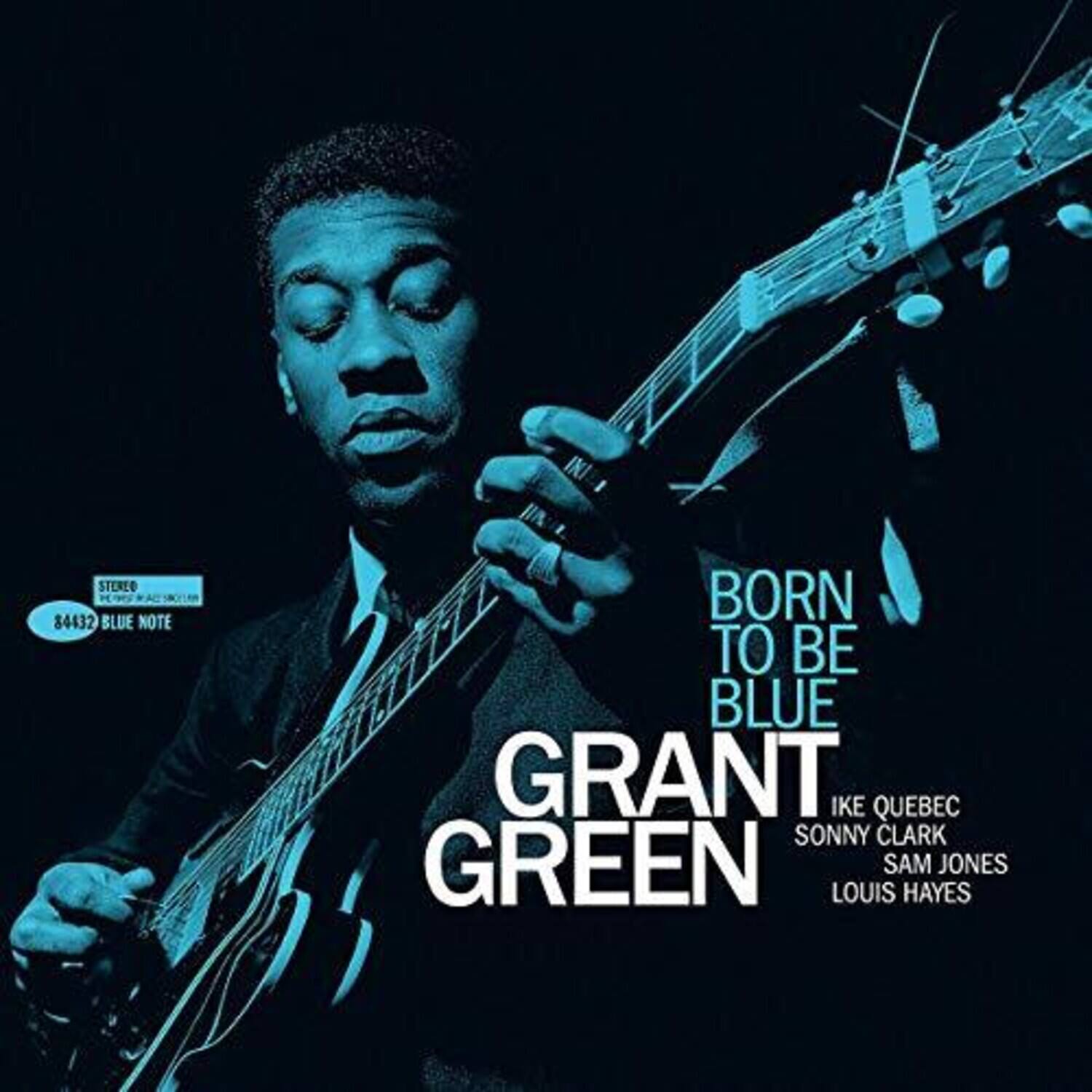 STEREO 84432 BLUE NOTE BORN TO BE BLUE GRANT GREEN IKE QUEBEC SONNY CLARK SAM JONES LOUIS HAYES