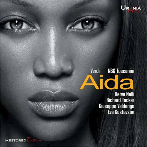 URANIA  
Verdi  
NBC Toscanini  
Aida  
Herva Nelli  
Richard Tucker  
Giuseppe Valdengo  
Eva Gustavson  
RESTORED Edition