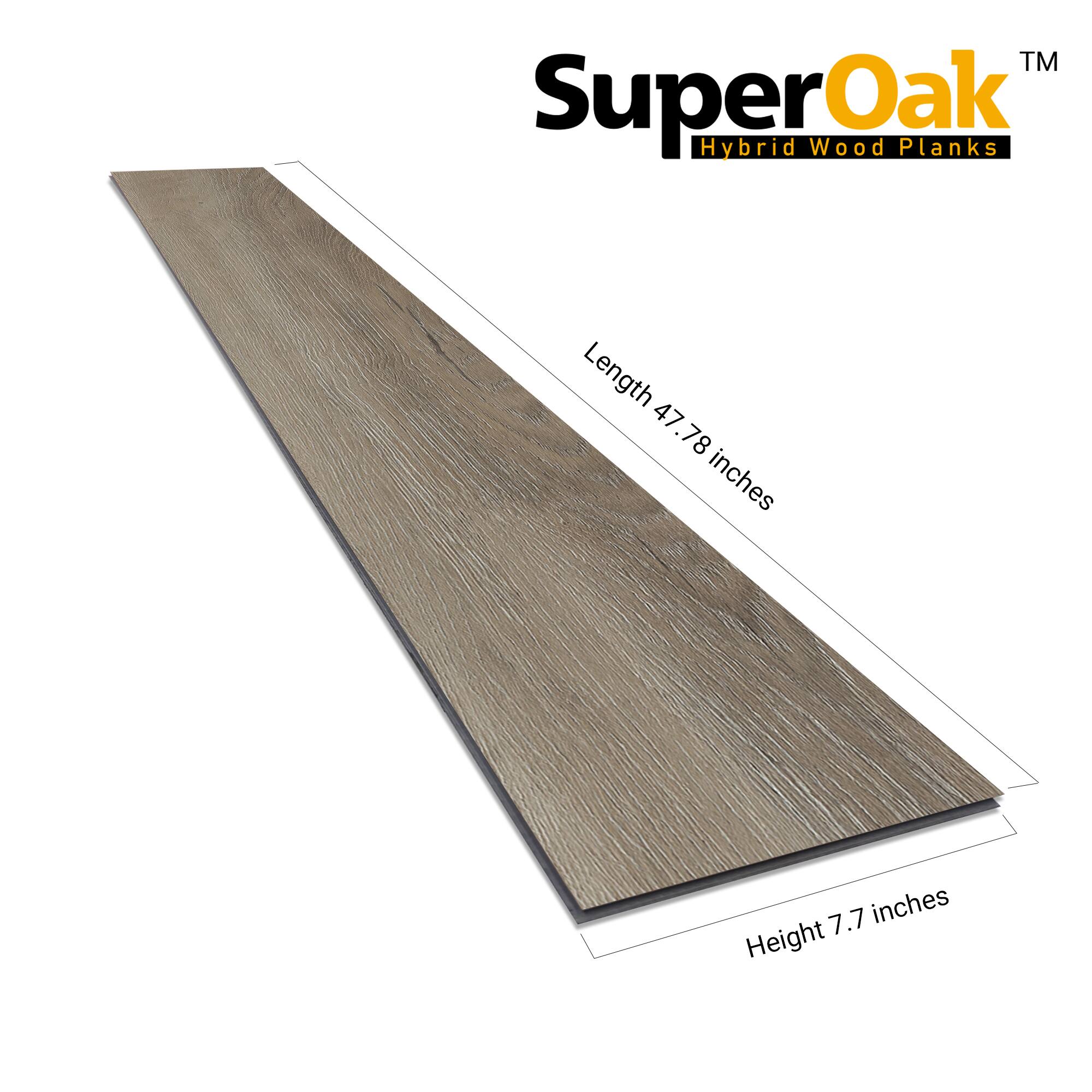SuperOak Hybrid Wood Planks  
Length 47.78 inches  
Height 7.7 inches