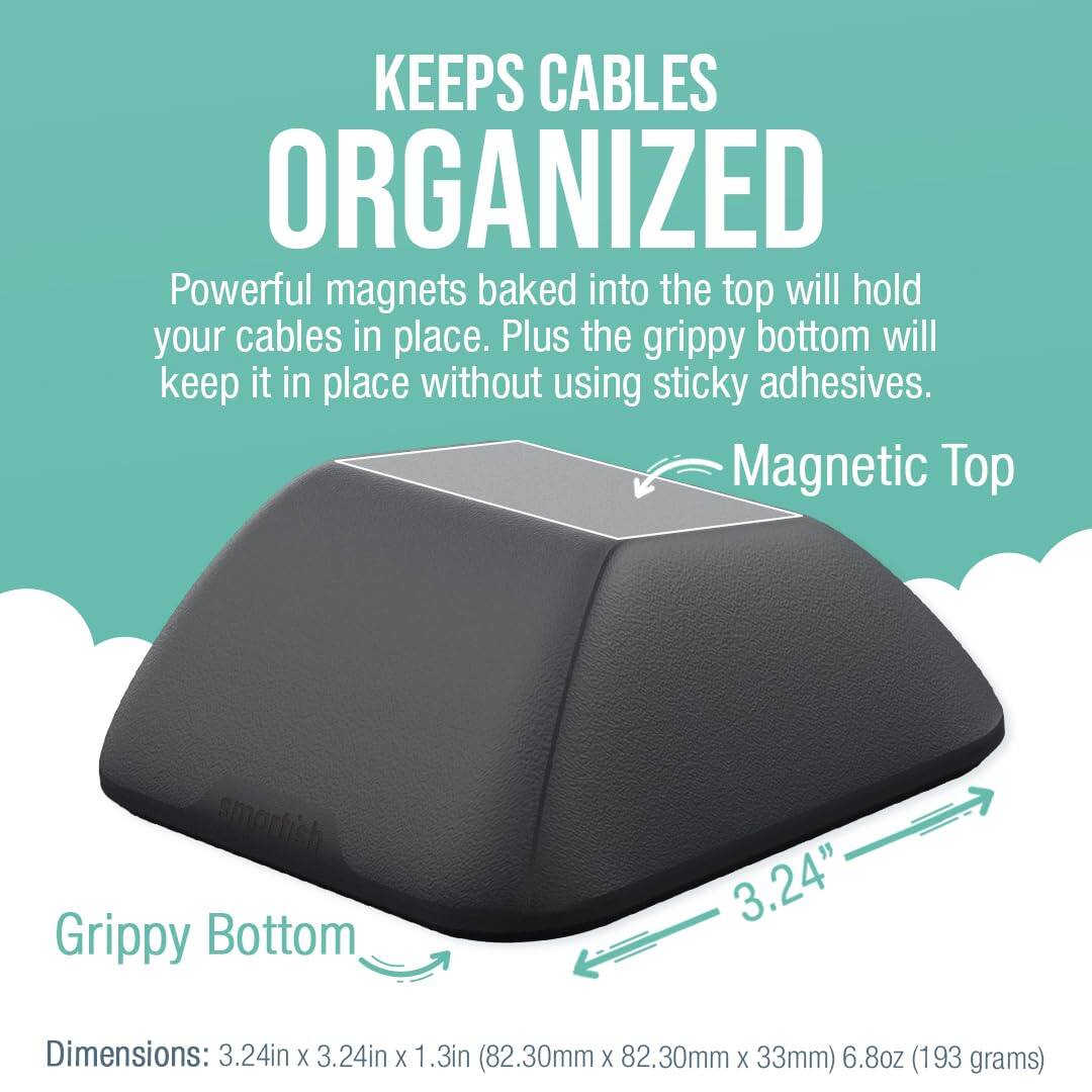 KEEPS CABLES ORGANIZED

Powerful magnets baked into the top will hold your cables in place. Plus the grippy bottom will keep it in place without using sticky adhesives.

Magnetic Top  
Grippy Bottom

Dimensions: 3.24" x 3.24" x 1.3" (82.30mm x 82.30mm x 33mm)  
6.8oz (193 grams)