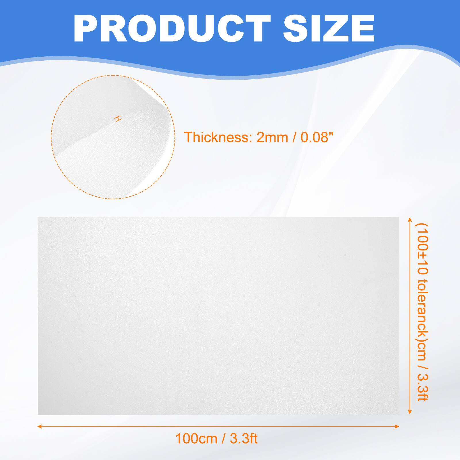 PRODUCT SIZE

Thickness: 2mm / 0.08"

100cm / 3.3ft

(100±10 tolerance)cm / 3.3ft
