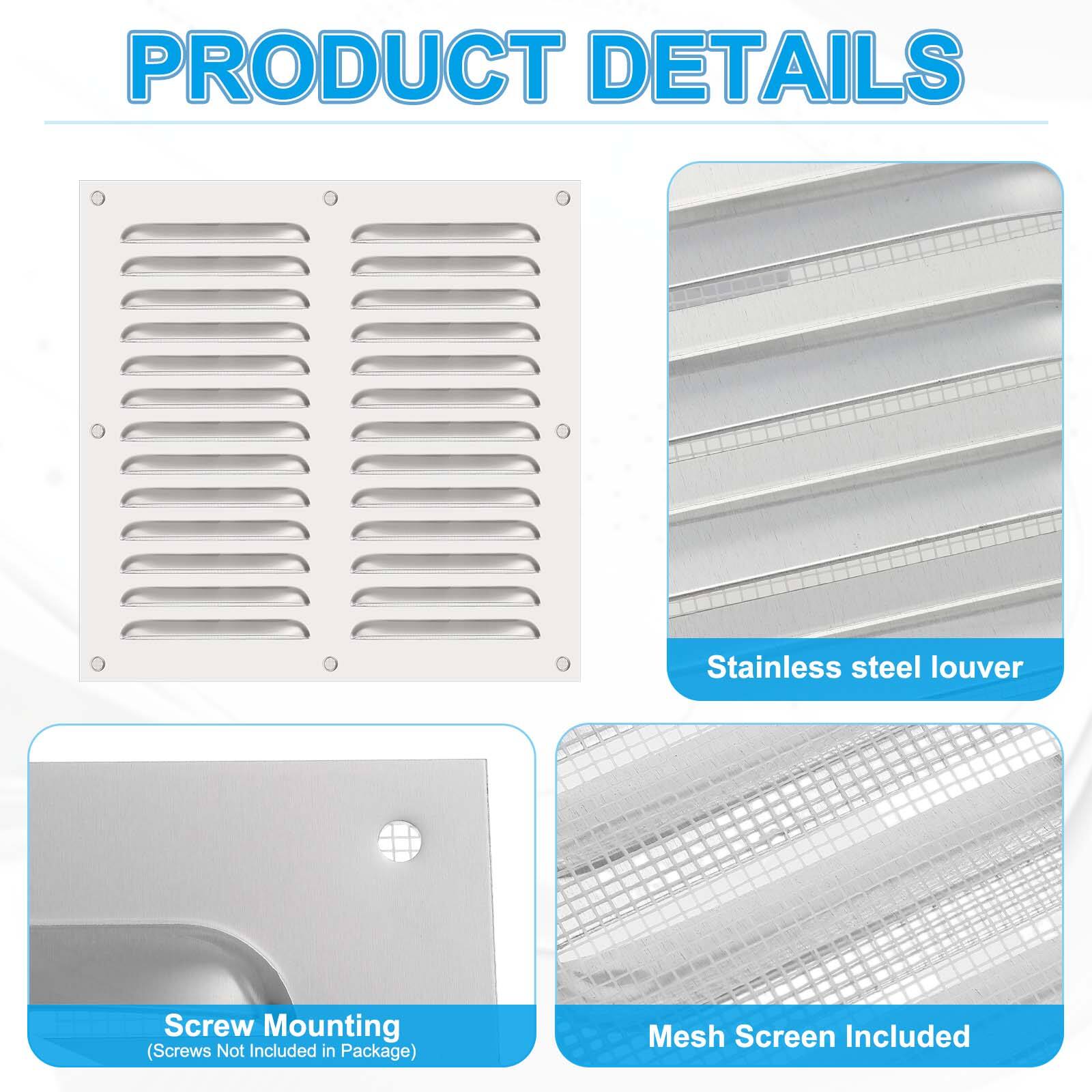 PRODUCT DETAILS

- Stainless steel louver
- Screw Mounting (Screws Not Included in Package)
- Mesh Screen Included