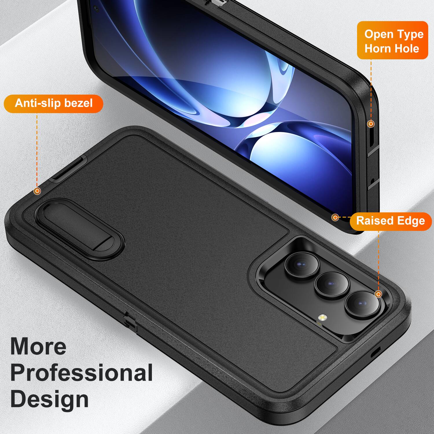 Open Type Horn Hole  
Anti-slip bezel  
Raised Edge  
More Professional Design
