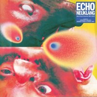 Echo Neuklang (Neo-Kraut-Sounds 1981-2023) [LP] - VINYL - Front_Zoom