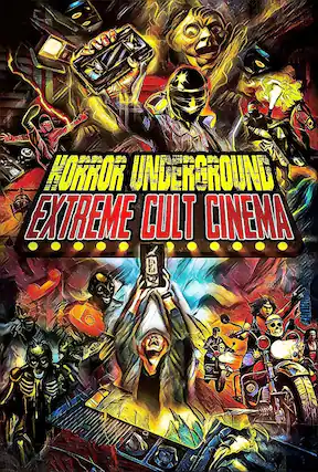 Front. Horror Underground: Extreme Horror Cinema - DVD.