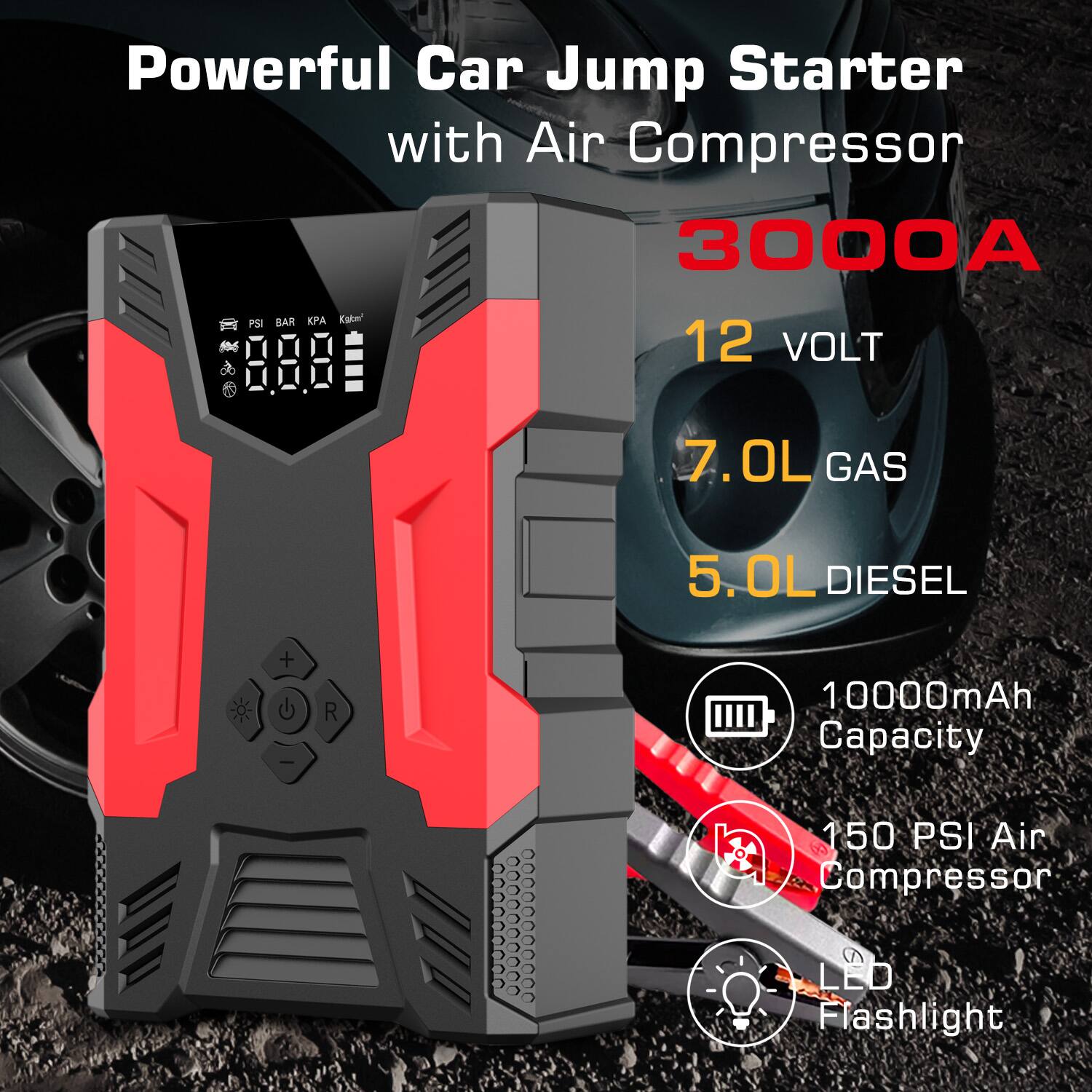 Powerful Car Jump Starter with Air Compressor
3000A
12 VOLT
7.0L GAS
5.0L DIESEL
10000mAh Capacity
150 PSI Air Compressor
LED Flashlight