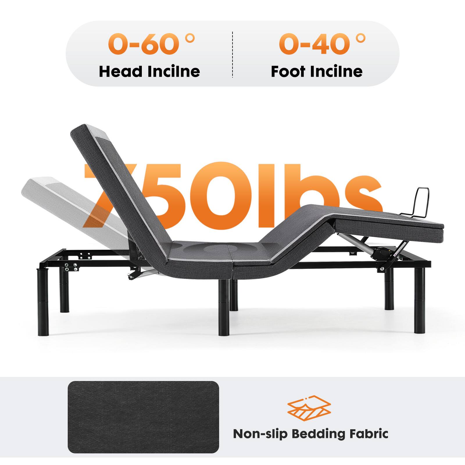 0-60° Head Incline  
0-40° Foot Incline  
750 lbs  
Non-slip Bedding Fabric