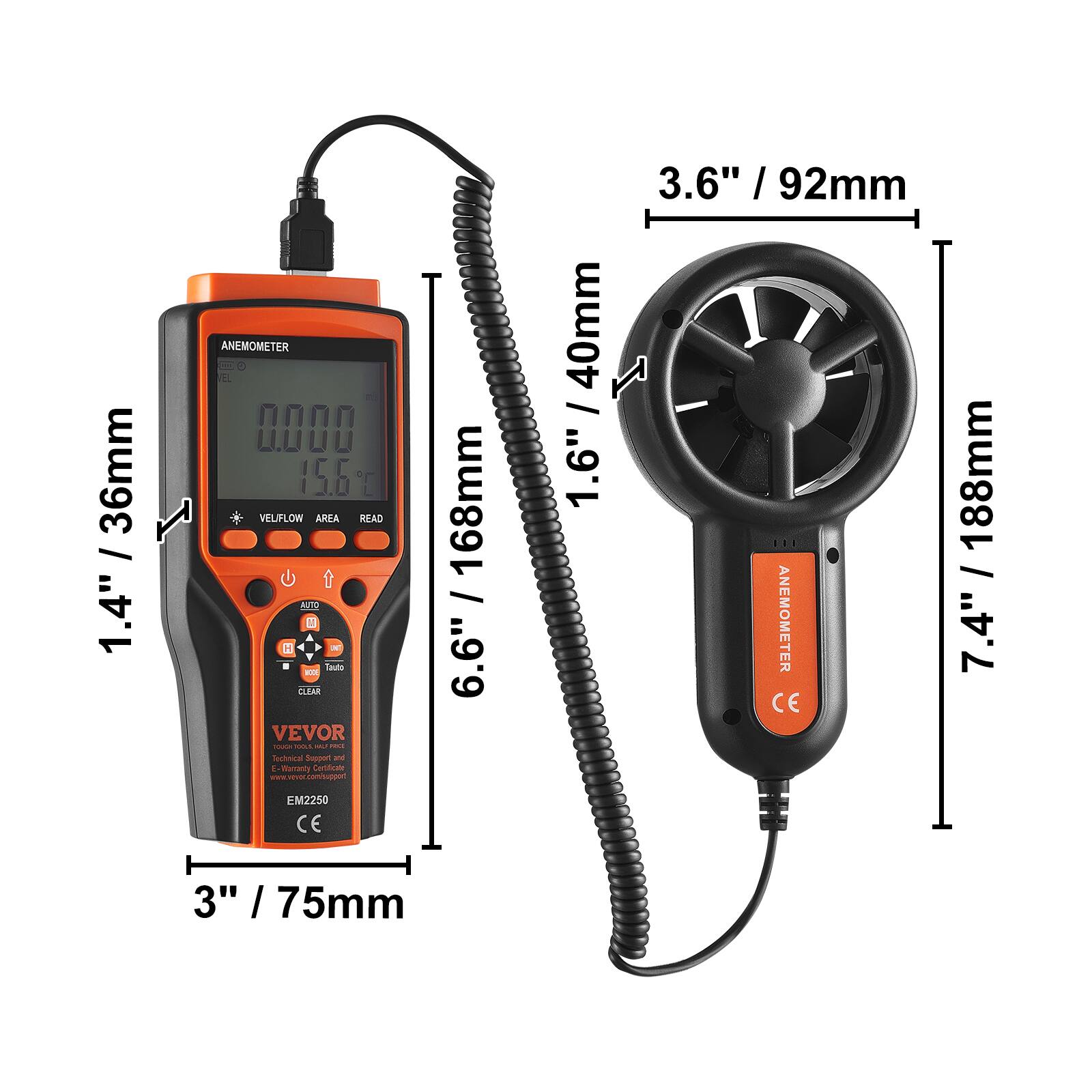 36mm / 1.4" ANEMOMETER  
0000 15.6 VEL/FLOW AREA READ  
- Tauta -- OLTAR VEVOR  
- Technical Support and Warranty Certificate  
- 168mm / 6.6"  
- 3.6" / 92mm  
- 1.6" / 40mm  
- 7.4" / 188mm  
- CE  
- EM2250  
- 3" / 75mm