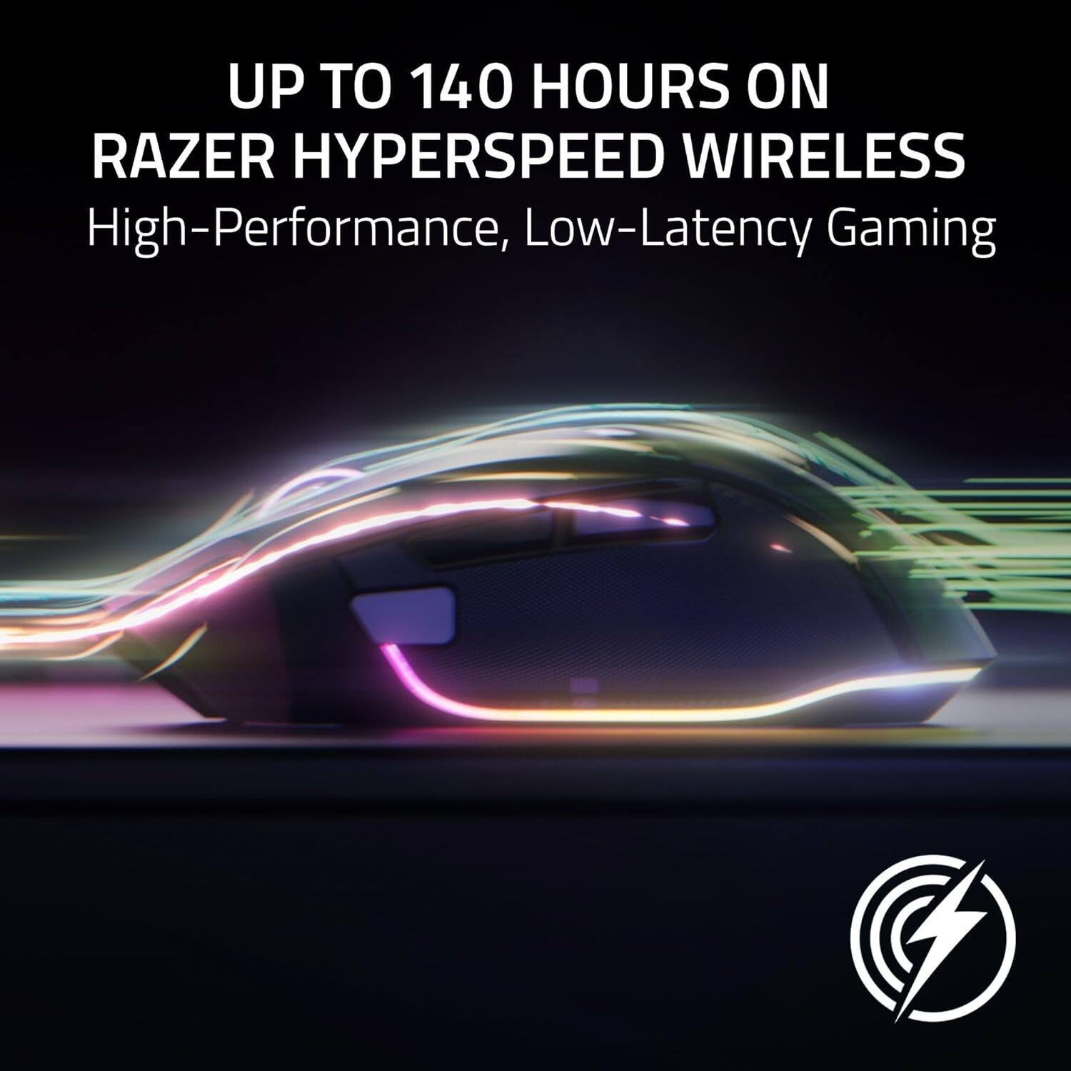 UP TO 140 HOURS ON RAZER HYPERSPEED WIRELESS  
High-Performance, Low-Latency Gaming