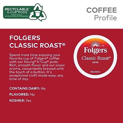 **COFFEE Profile**

**FOLGERS CLASSIC ROAST®**

Spend more time enjoying your favorite cup of Folgers® coffee with our Keurig® K-Cup® pods. Rich, smooth flavor and our iconic aroma, conveniently brewed with the touch of a button. It's exceptional craft made easy, any time of day.

**RECYCLABLE K-CUP PODS**  
NOT RECYCLED IN ALL COMMUNITIES

**CONTAINS DAIRY:** No  
**FLAVORED:** No  
**KOSHER:** Yes