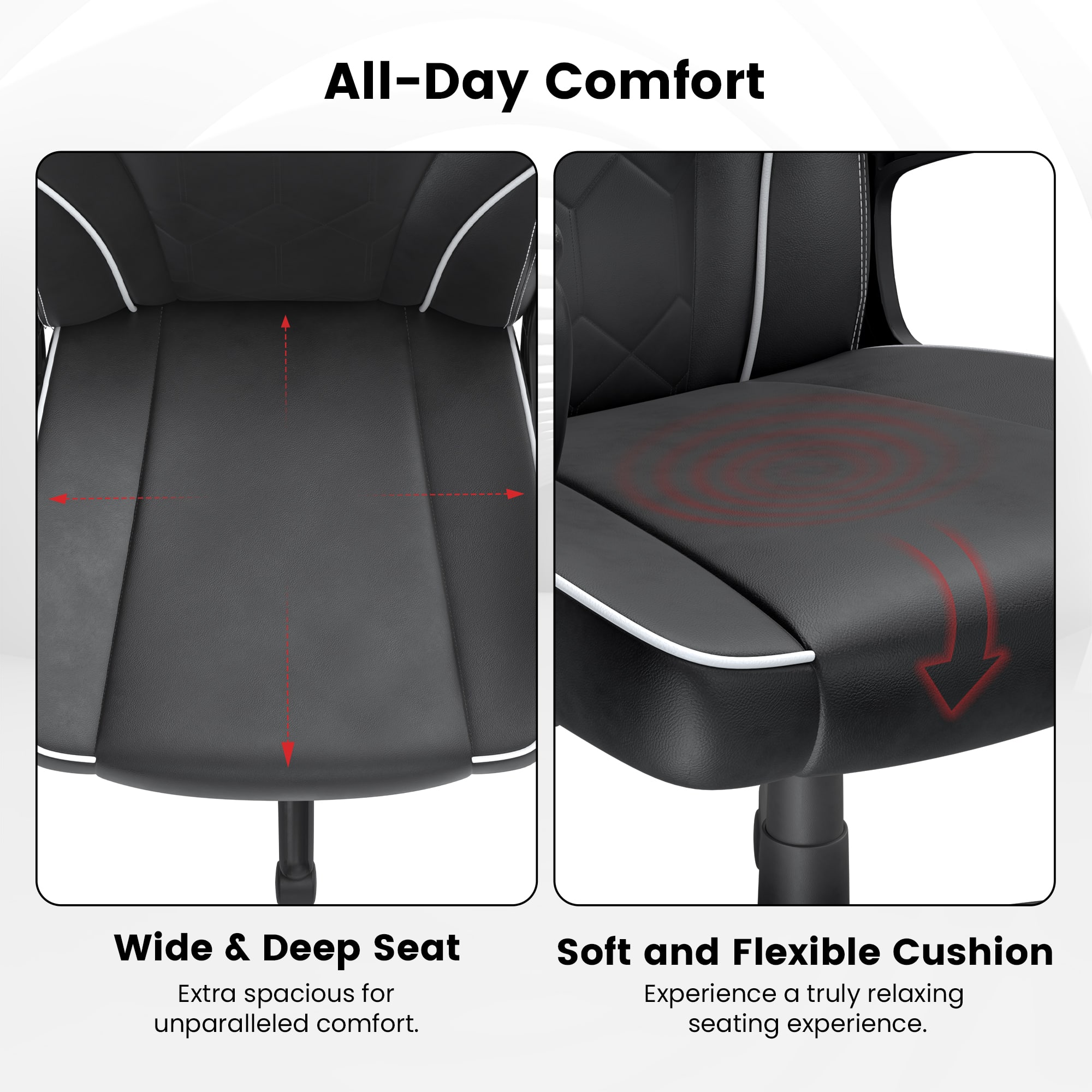 All-Day Comfort: Wide & Deep Seat - Extra spacious for unparalleled comfort. Soft and Flexible Cushion - Experience a truly relaxing seating experience.