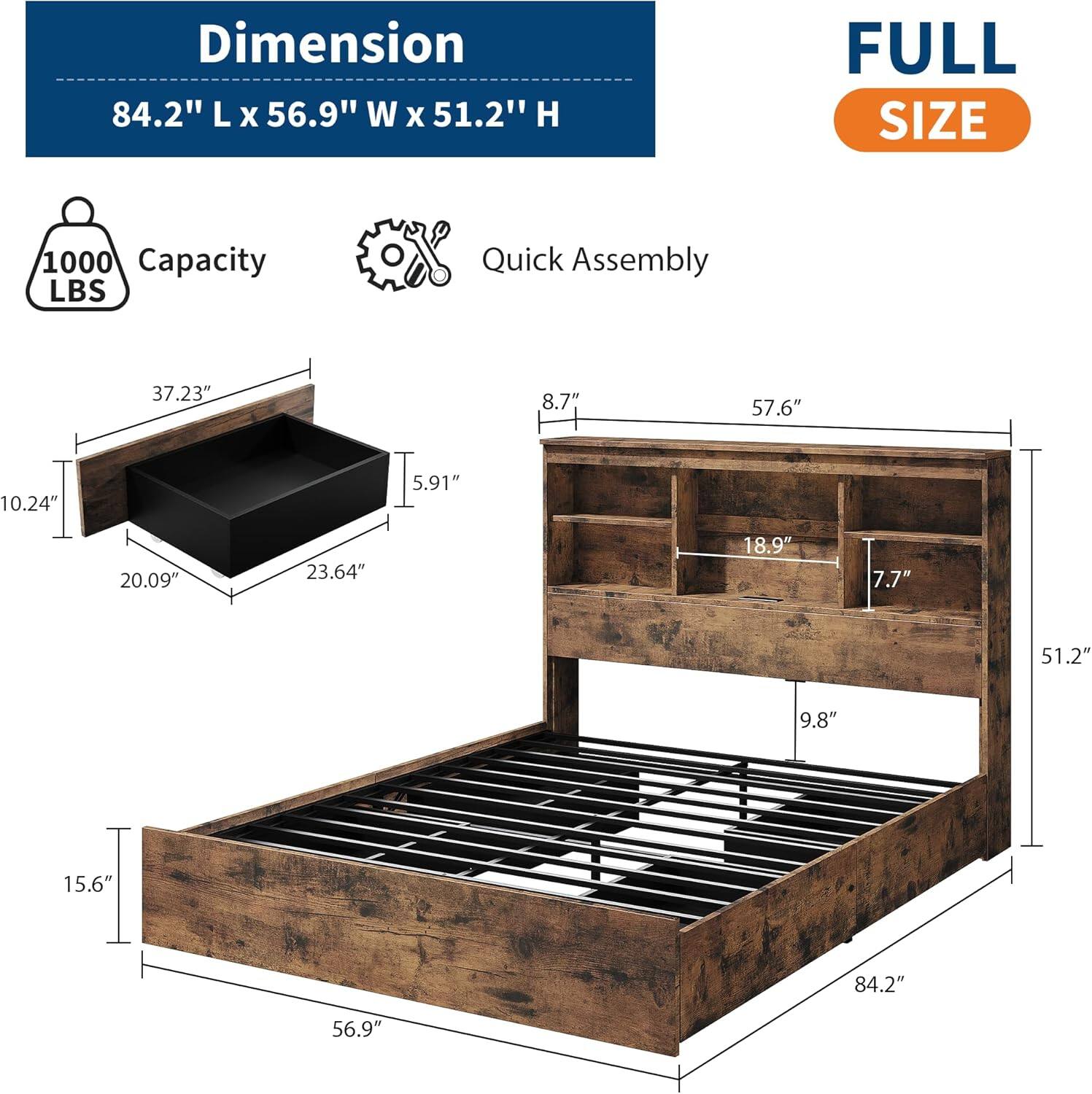 Dimension: 84.2" L x 56.9" W x 51.2" H  
FULL SIZE  
Capacity: 1000 LBS  
Quick Assembly  

Dimensions:  
- 37.23"  
- 8.7"  
- 57.6"  
- 10.24"  
- 5.91"  
- 20.09"  
- 23.64"  
- 18.9"  
- 7.7"  
- 51.2"  
- 9.8"  
- 15.6"  
- 84.2"  
- 56.9"