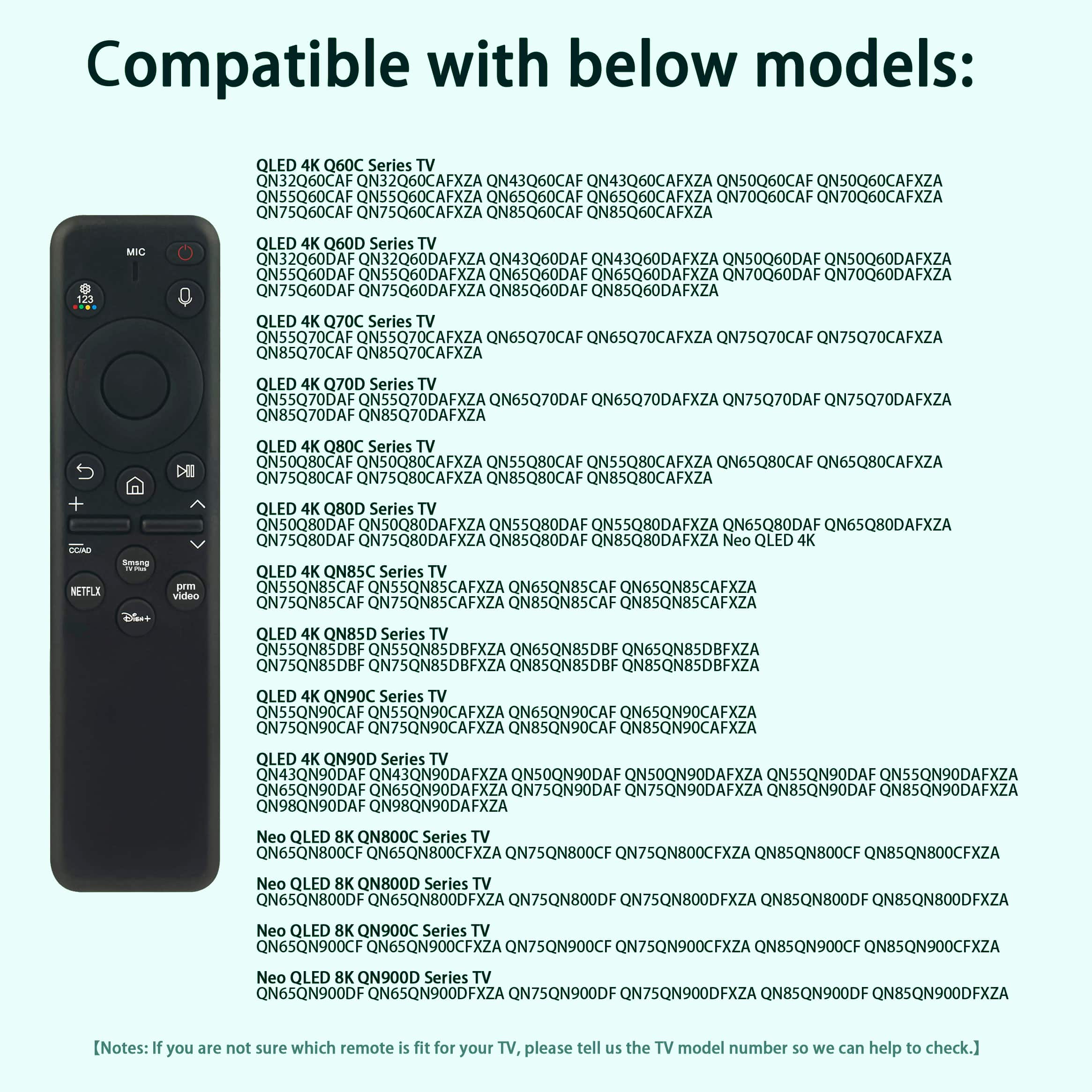 QLED 4K Q60C Series TV
QN32Q60CAF QN32Q60CAFXZA QN43Q60CAF QN43Q60CAFXZA QN50Q60CAF QN50Q60CAFXZA QN55Q60CAF QN55Q60CAFXZA QN65Q60CAF QN65Q60CAFXZA QN70Q60CAF QN70Q60CAFXZA QN75Q60CAF QN75Q60CAFXZA QN85Q60CAF QN85Q60CAFXZA
QLED 4K Q60D Series TV
QN32Q60DAF QN32Q60DAFXZA QN43Q60DAF QN43Q60DAFXZA QN50Q60DAF QN50Q60DAFXZA QN55Q60DAF QN55Q60DAFXZA QN65Q60DAF QN65Q60DAFXZA QN70Q60DAF QN70Q60DAFXZA QN75Q60DAF QN75Q60DAFXZA QN85Q60DAF QN85Q60DAFXZA
QLED 4K Q70C Series TV
QN55Q70CAF QN55Q70CAFXZA QN65Q70CAF QN65Q70CAFXZA QN75Q70CAF QN75Q70CAFXZA QN85Q70CAF QN85Q70CAFXZA
QLED 4K Q70D Series TV
QN55Q70DAF QN55Q70DAFXZA QN65Q70DAF QN65Q70DAFXZA QN75Q70DAF QN75Q70DAFXZA QN85Q70DAF QN85Q70DAFXZA
QLED 4K Q80C Series TV
QN50Q80CAF QN50Q80CAFXZA QN55Q80CAF QN55Q80CAFXZA QN6