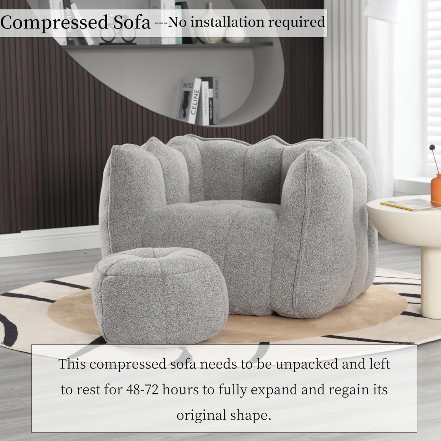 Compressed Sofa --- No installation required

This compressed sofa needs to be unpacked and left to rest for 48-72 hours to fully expand and regain its original shape.