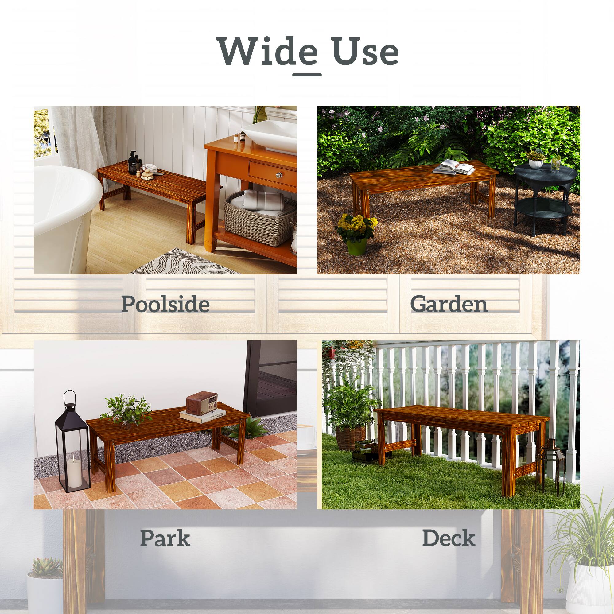 Wide Use

Poolside
Garden
Park
Deck