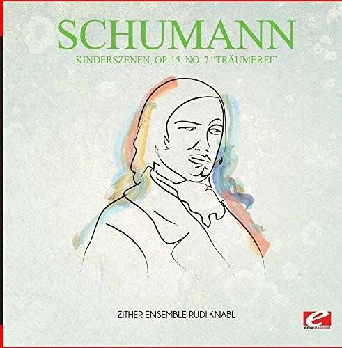 SCHUMANN  
KINDERSZENEN, OP. 15, NO. 7 "TRAUMEREI"  

ZITHER ENSEMBLE RUDI KNABL  

empulassical