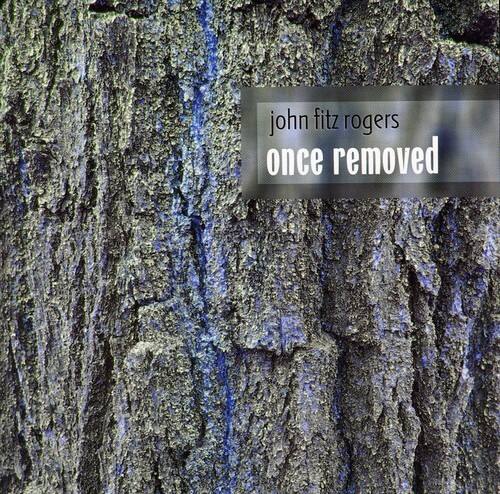 John Fitz Rogers - Once Removed   - COMPACT DISCS [CD] price history on PriceWatchPro