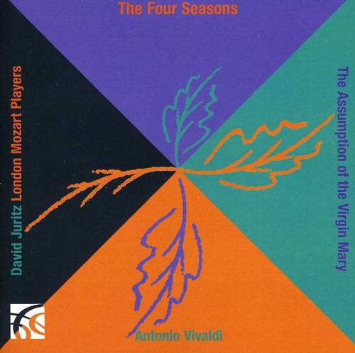 The Four Seasons

The Assumption of the Virgin Mary

The Four Seasons Players
Mozart London Juritz

David

Antonio Vivaldi