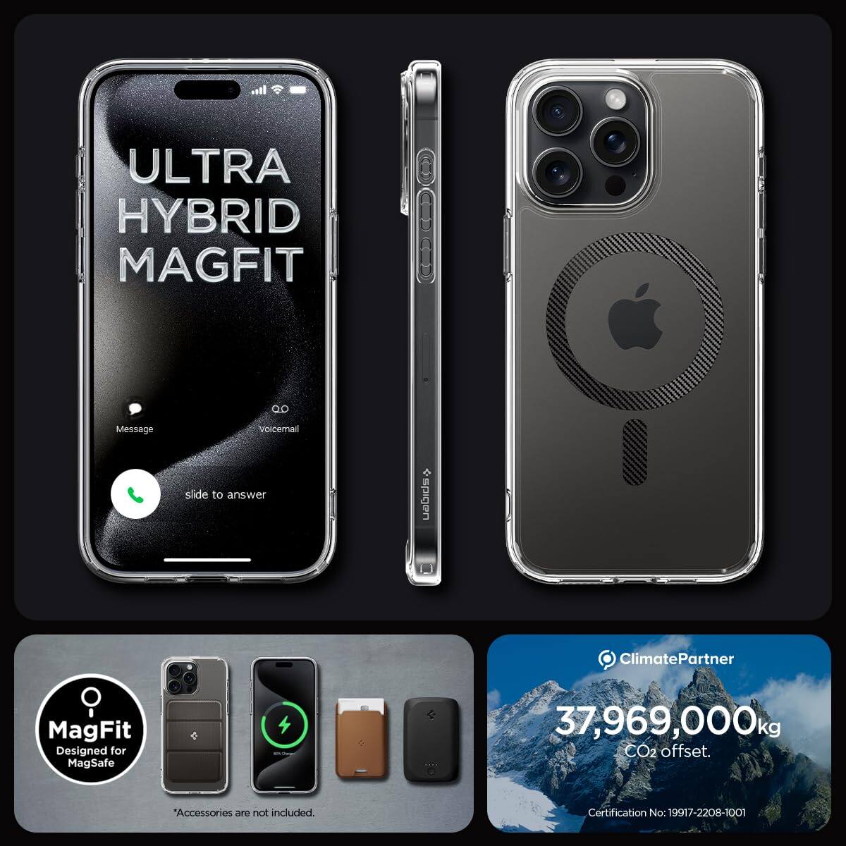 ULTRA HYBRID MAGFIT

Message Voicemail slide to answer

MagFit Designed for MagSafe

Accessories are not included

ClimatePartner 37,969,000kg CO2 offset

Certification No: 19917-2208-1001