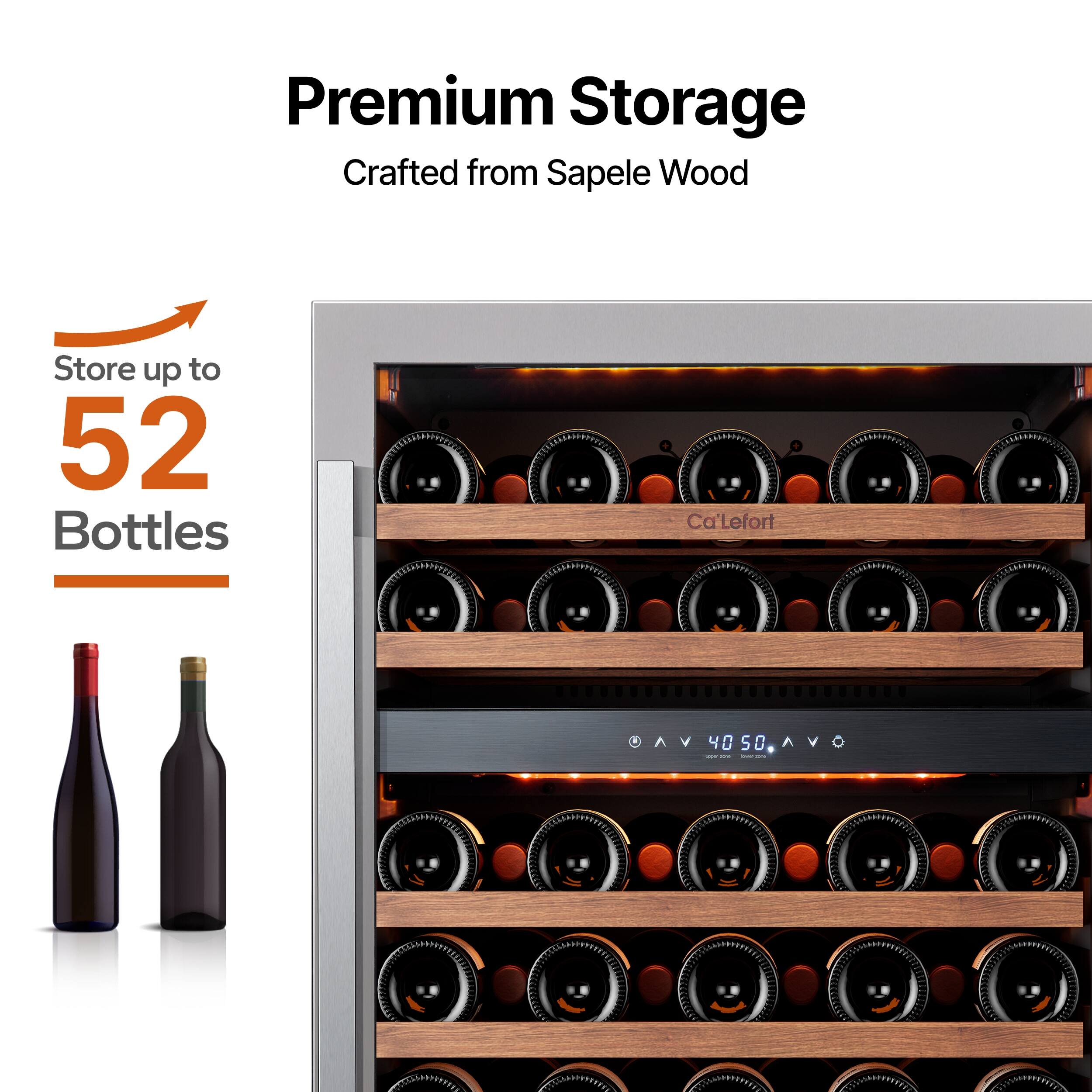 Premium Storage  
Crafted from Sapele Wood  
Store up to 52 Bottles  
Ca'Lefort  
40.50