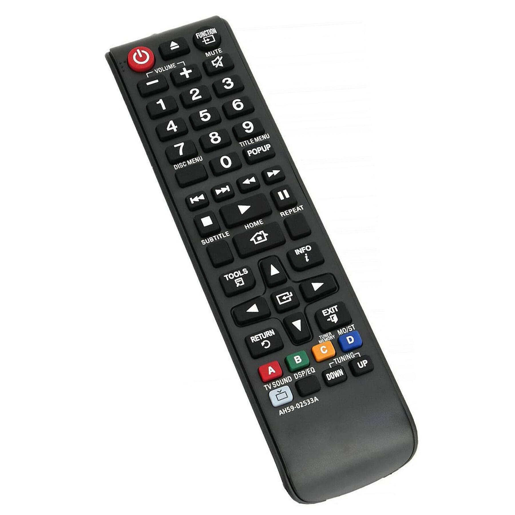 FUNCTION  
MUTE  
VOLUME  
+  
-  
1  
2  
3  
4  
5  
6  
7  
8  
9  
0  
TITLE MENU  
DISC MENU  
POPUP  
REPEAT  
HOME  
SUBTITLE  
INFO  
TOOLS  
EXIT  
RETURN  
TUNA  
MO/ST  
G  
D  
C  
TUNING  
UP  
DOWN  
TV SOUND  
DSP/EQ  
AH59-02533A