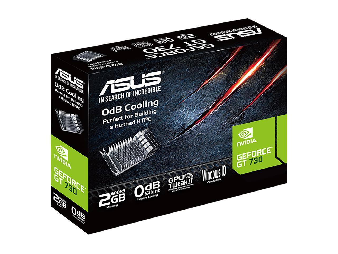 ASUS IN SEARCH OF INCREDIBLE ODB Cooling Perfect for Building a Hushed HTPC  
NVIDIA GEFORCE GT 730  
2GB GDDR5 Memory  
Passive Cooling  
Windows 10 Compatible  
GPU Tweak II