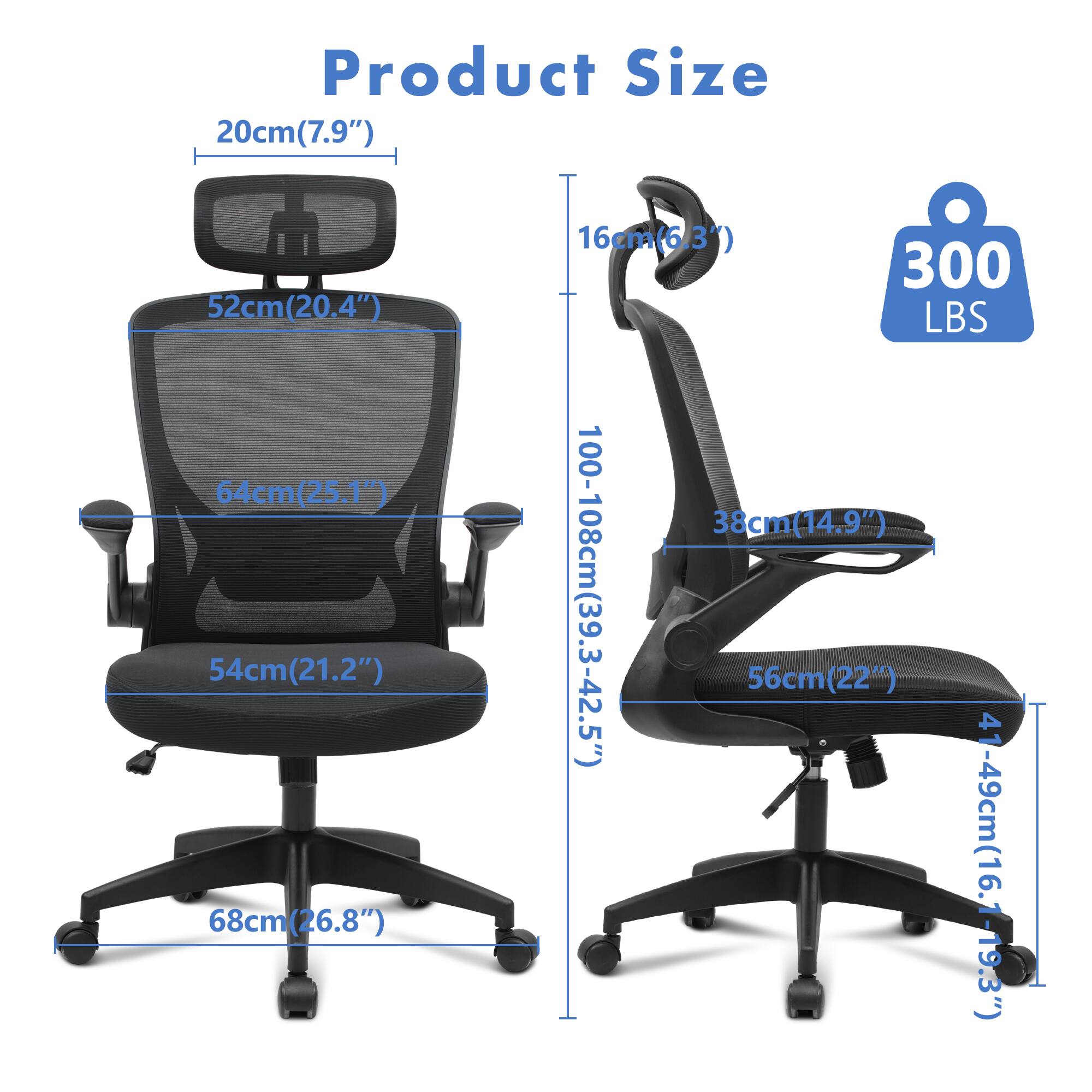Product Size  
20cm(7.9")  
16cm(6.3")  
52cm(20.4")  
64cm(25.1")  
38cm(14.9")  
54cm(21.2")  
100-108cm(39.3-42.5")  
56cm(22")  
41-49cm(16.1-19.3")  
68cm(26.8")