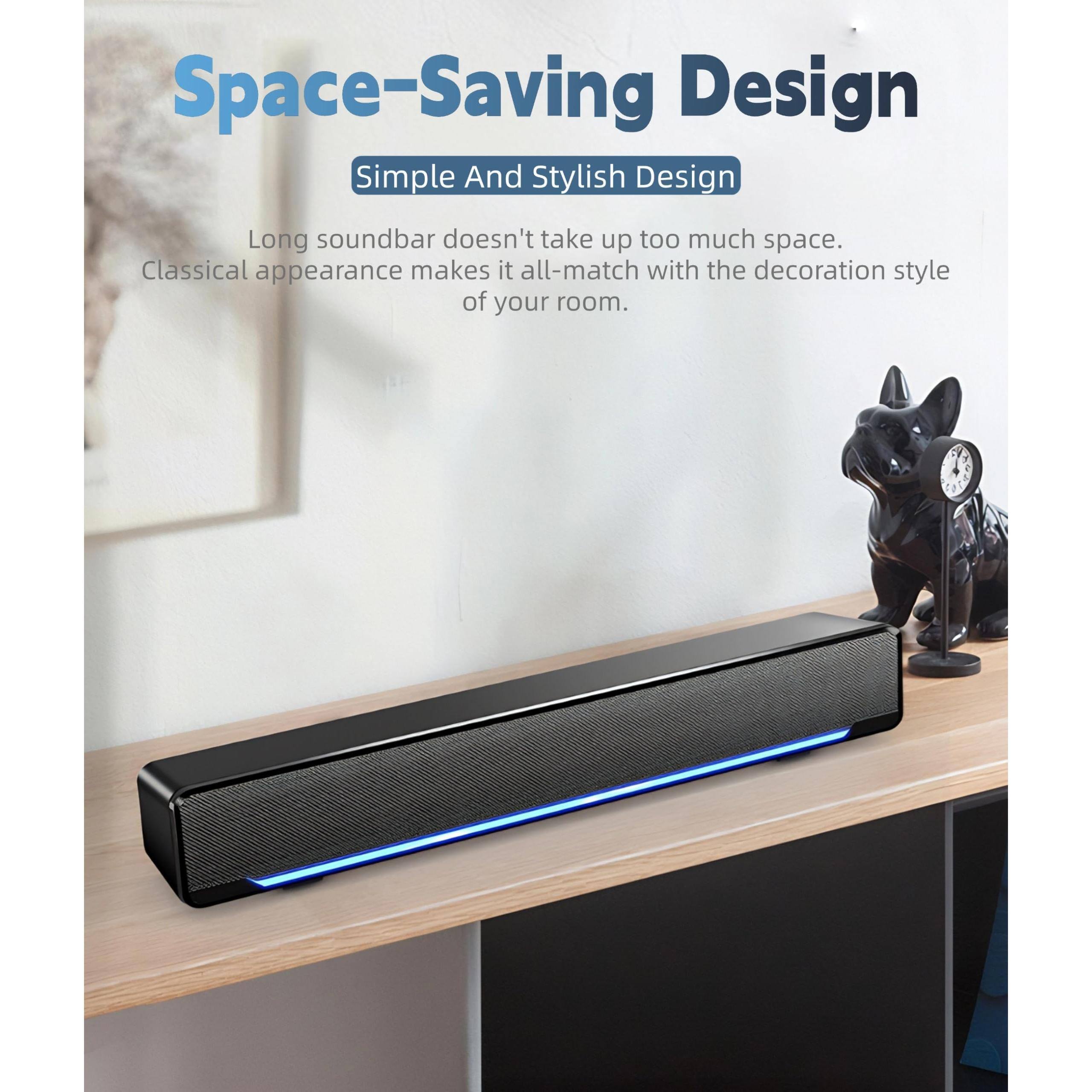 Space-Saving Design

Simple And Stylish Design

Long soundbar doesn't take up too much space. Classical appearance makes it all-match with the decoration style of your room.