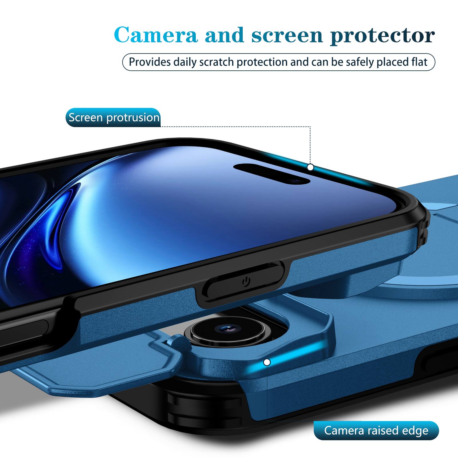 Camera and screen protector  
Provides daily scratch protection and can be safely placed flat  

Screen protrusion  
Camera raised edge