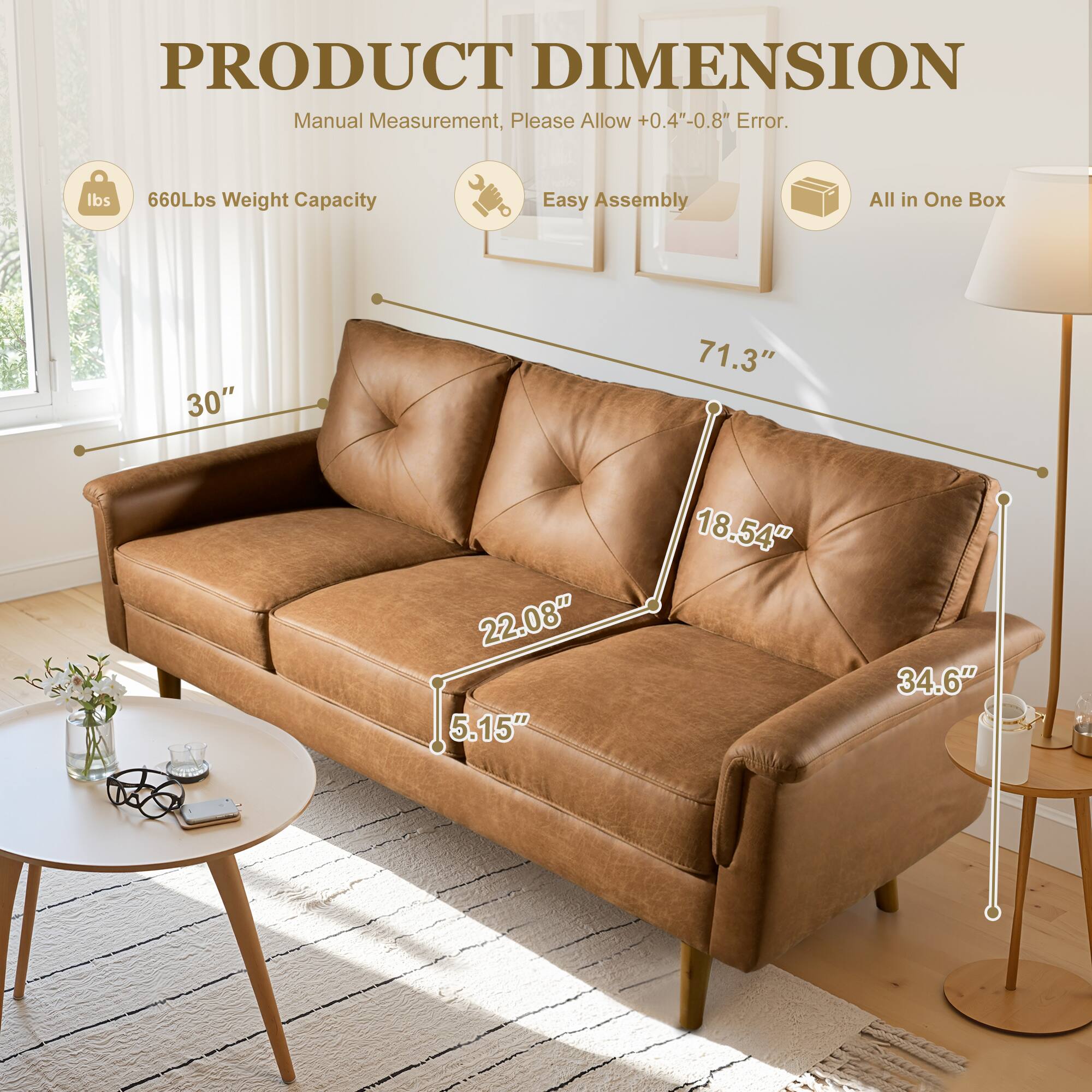 PRODUCT DIMENSION  
Manual Measurement, Please Allow +0.4"-0.8" Error.  

660Lbs Weight Capacity  
Easy Assembly  
All in One Box  

30"  
71.3"  
22.08"  
5.15"  
18.54"  
34.6"