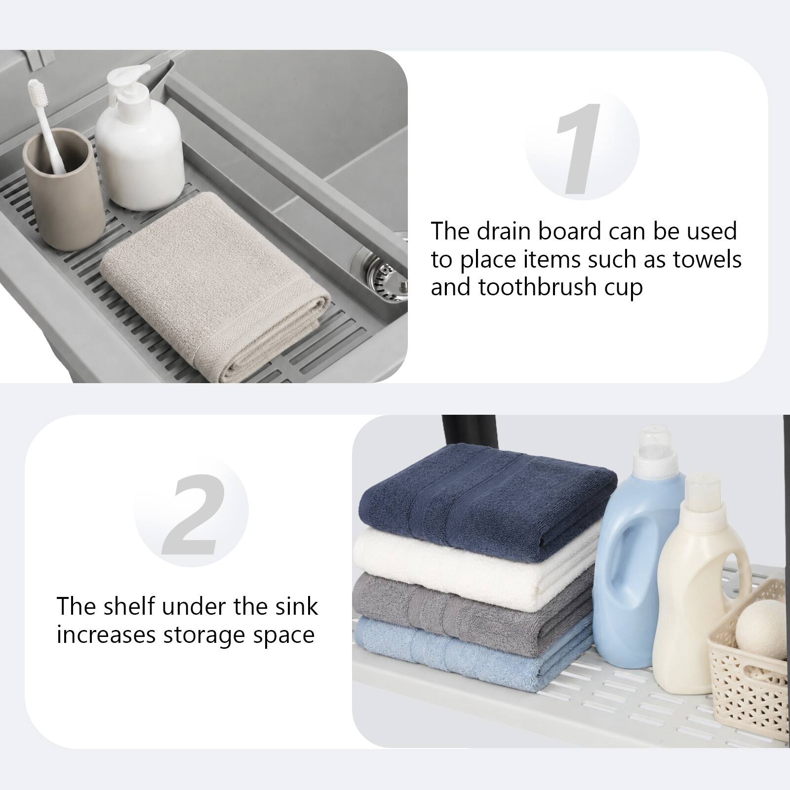 1. The drain board can be used to place items such as towels and toothbrush cup
2. The shelf under the sink increases storage space