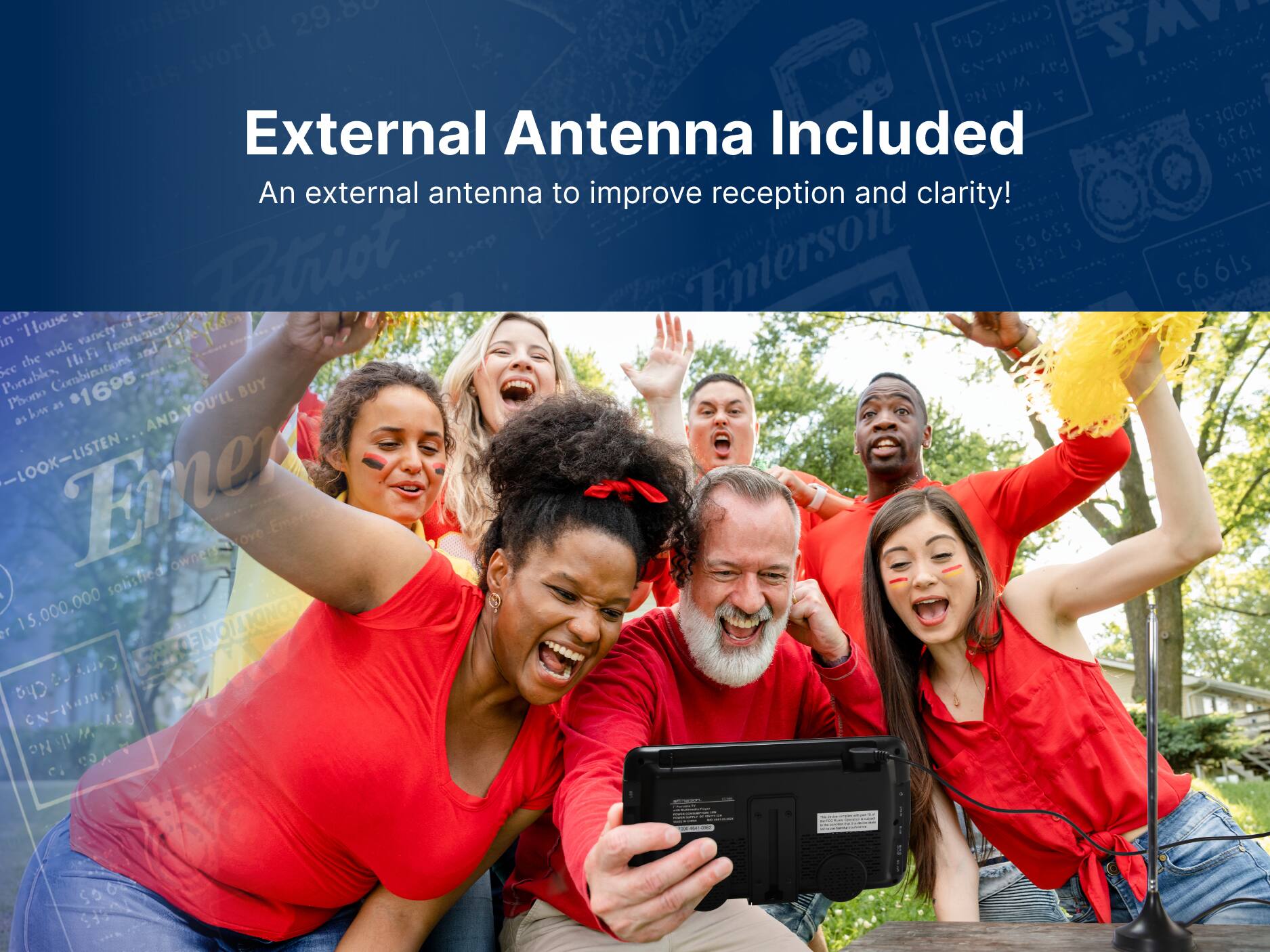 External Antenna Included
An external antenna to improve reception and clarity!