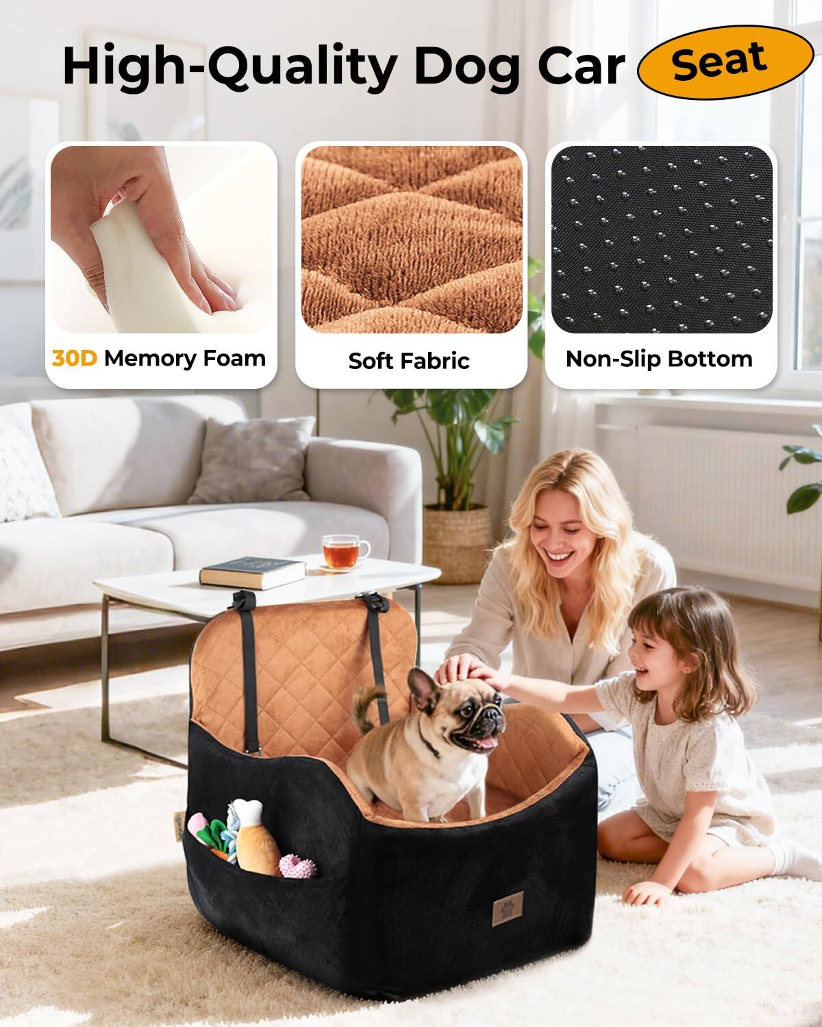 High-Quality Dog Car Seat

- 30D Memory Foam
- Soft Fabric
- Non-Slip Bottom