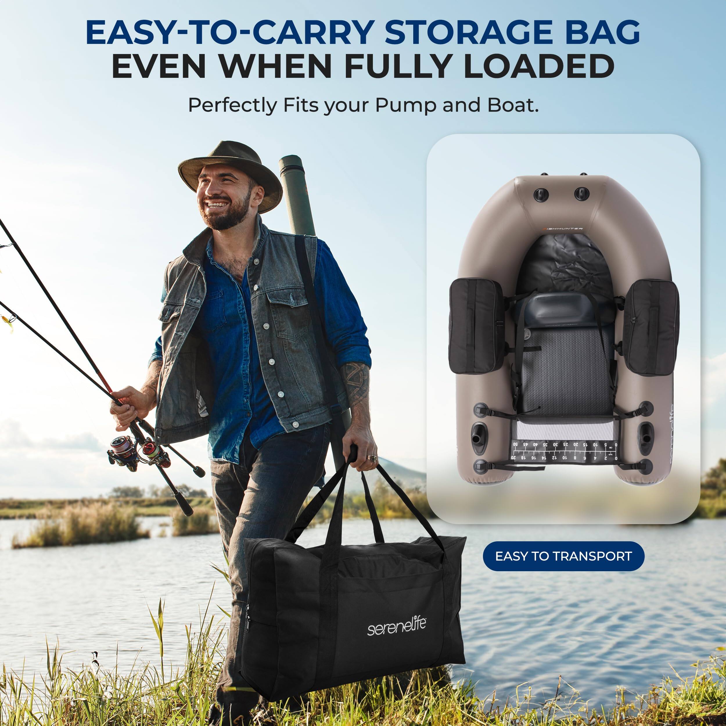 EASY-TO-CARRY STORAGE BAG EVEN WHEN FULLY LOADED  
Perfectly Fits your Pump and Boat.  
EASY TO TRANSPORT  
serenelife