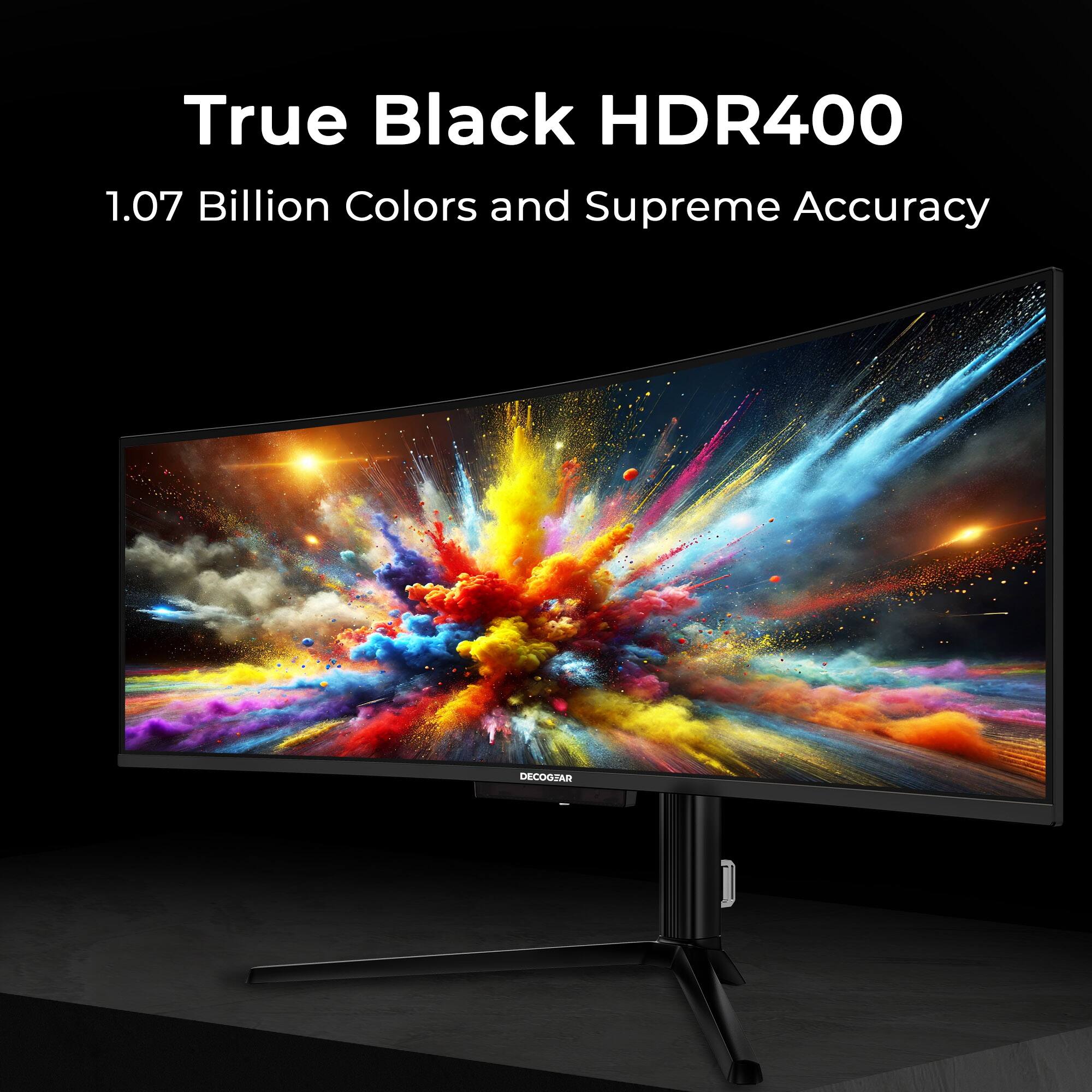 True Black HDR400, 1.07 Billion Colors and Supreme Accuracy, DECOGZAR