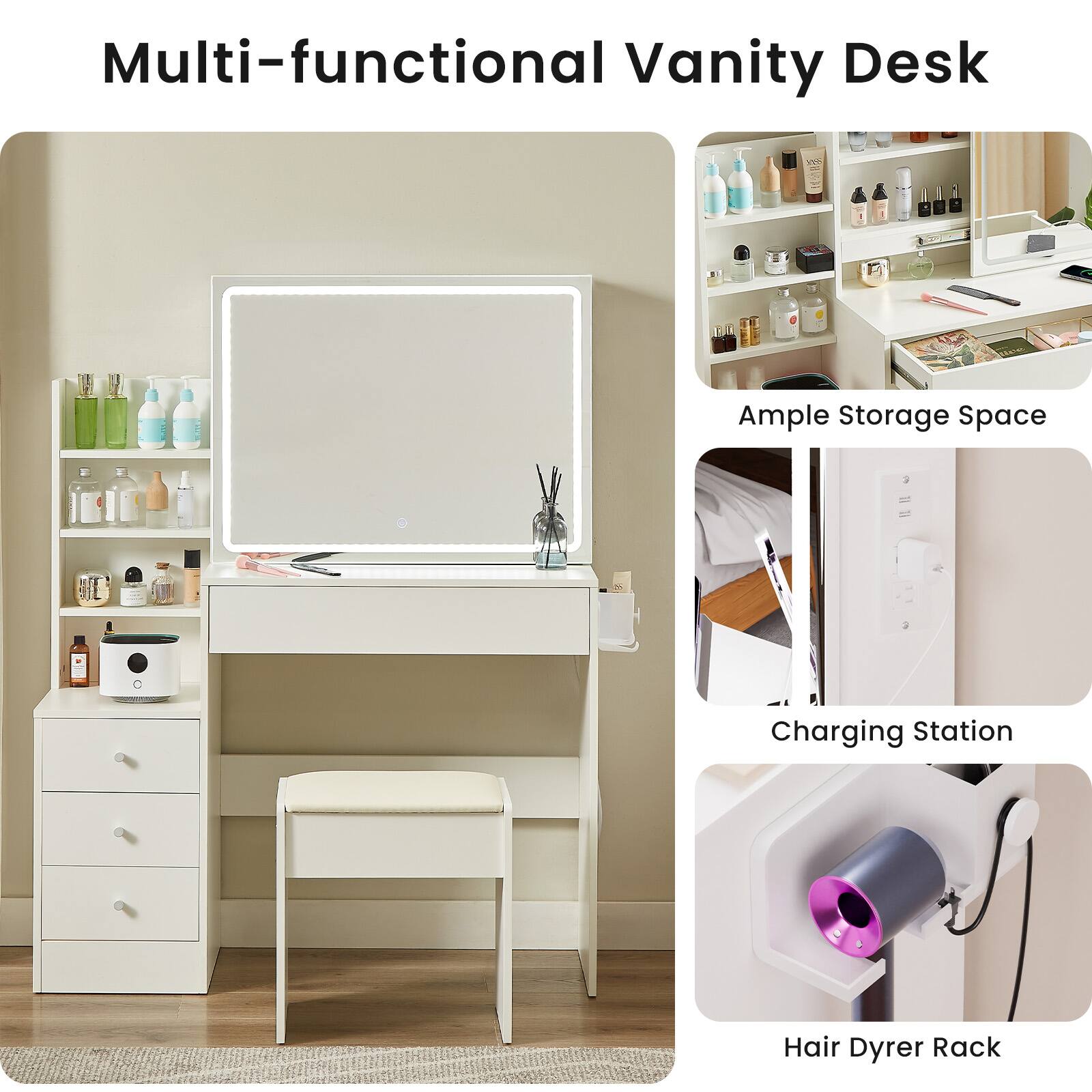 Multi-functional Vanity Desk

Ample Storage Space

Charging Station

Hair Dryer Rack