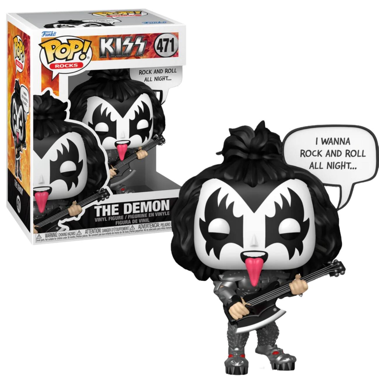 Funke  
POP! ROCKS  
KISS 471  

ROCK AND ROLL ALL NIGHT...  

THE DEMON  
VINYL FIGURE / FIGURINE EN VINYLE / FIGURA DE VINIL  

I WANNA ROCK AND ROLL ALL NIGHT...  

WARNING: CHOKING HAZARD - Small parts. Not for children under 3 years.  
ATTENTION: DANGER - PELIGRO - ATTENTION DANGER - PELIGRO - ATTENTION DANGER - PELIGRO