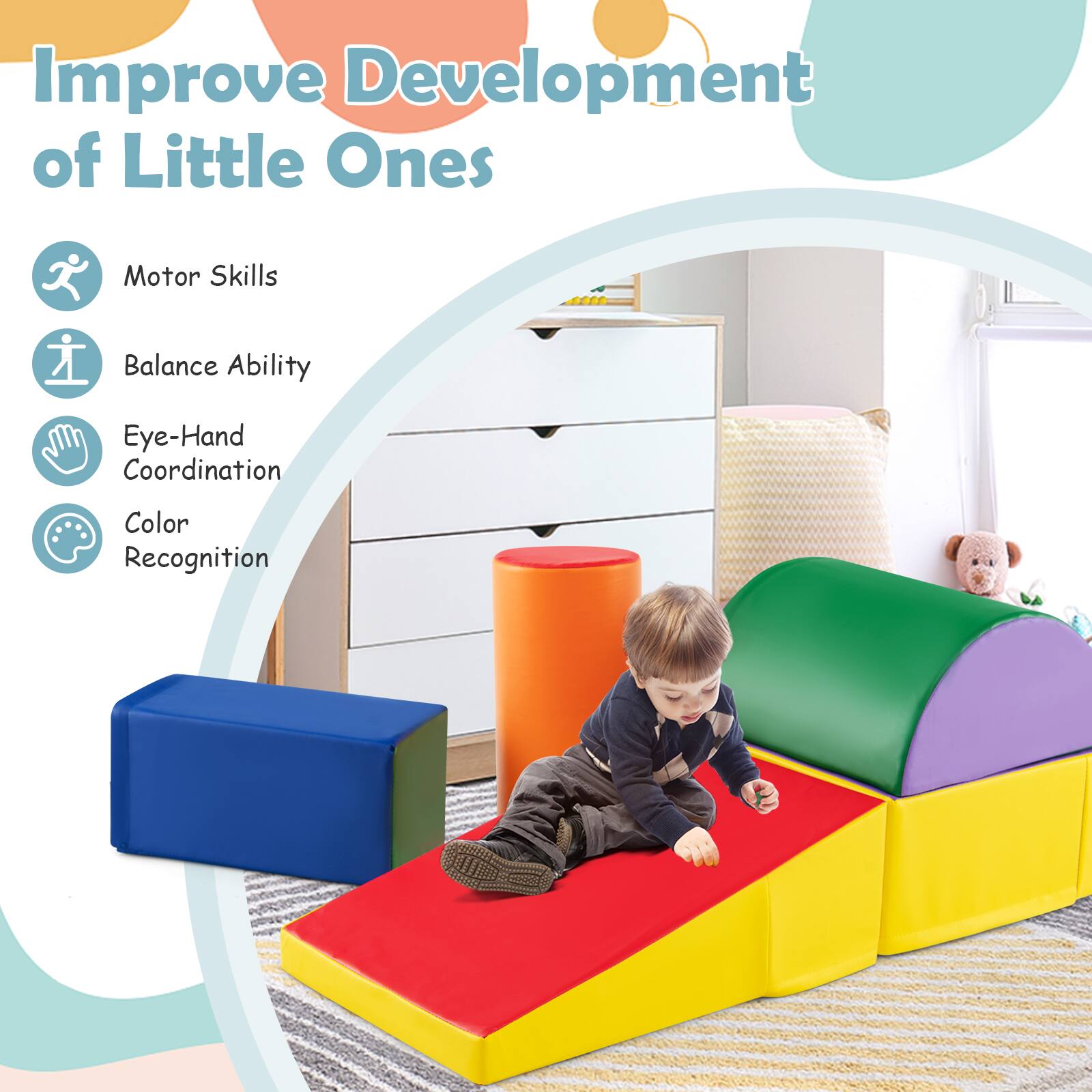 Improve Development of Little Ones

- Motor Skills
- Balance Ability
- Eye-Hand Coordination
- Color Recognition