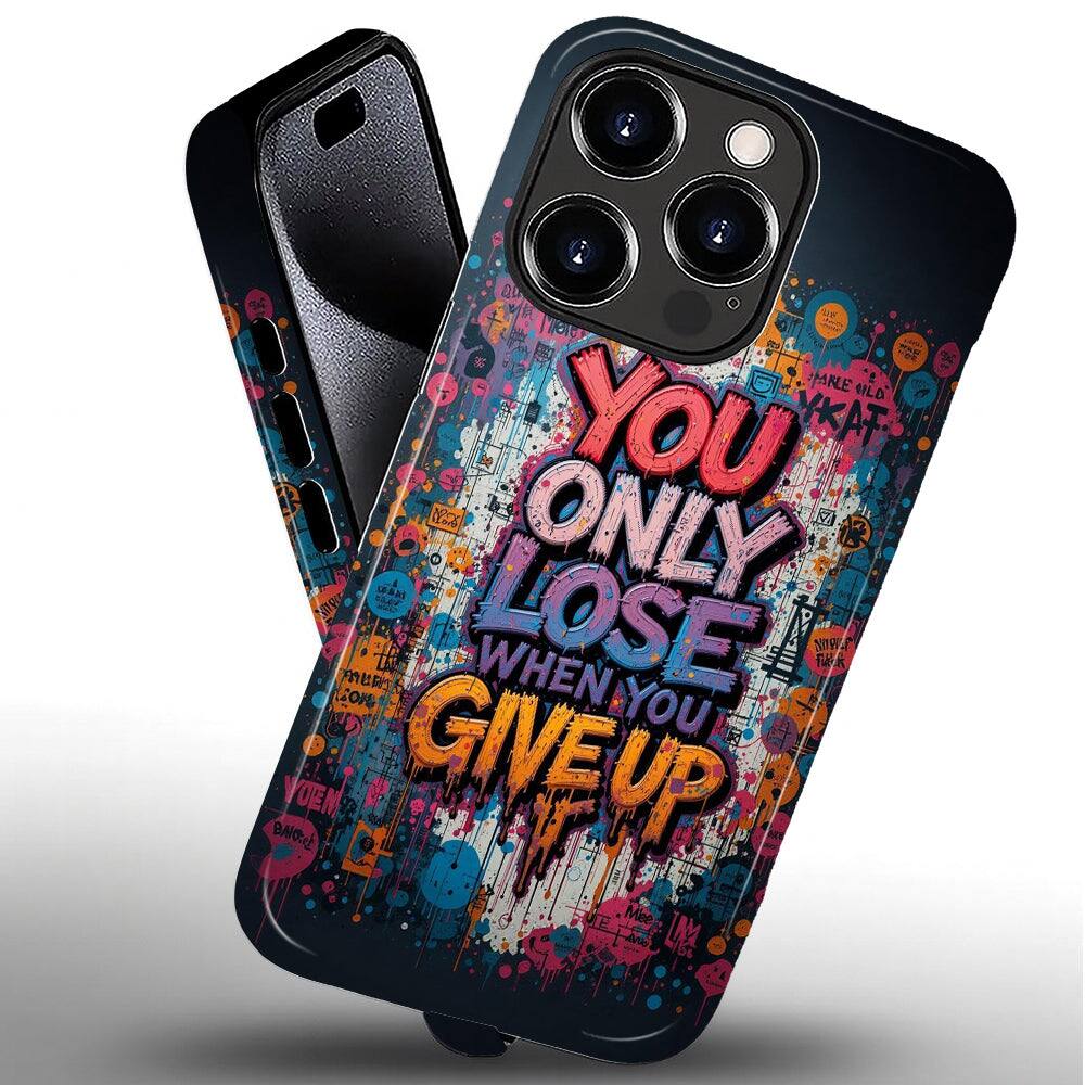 You only lose when you give up