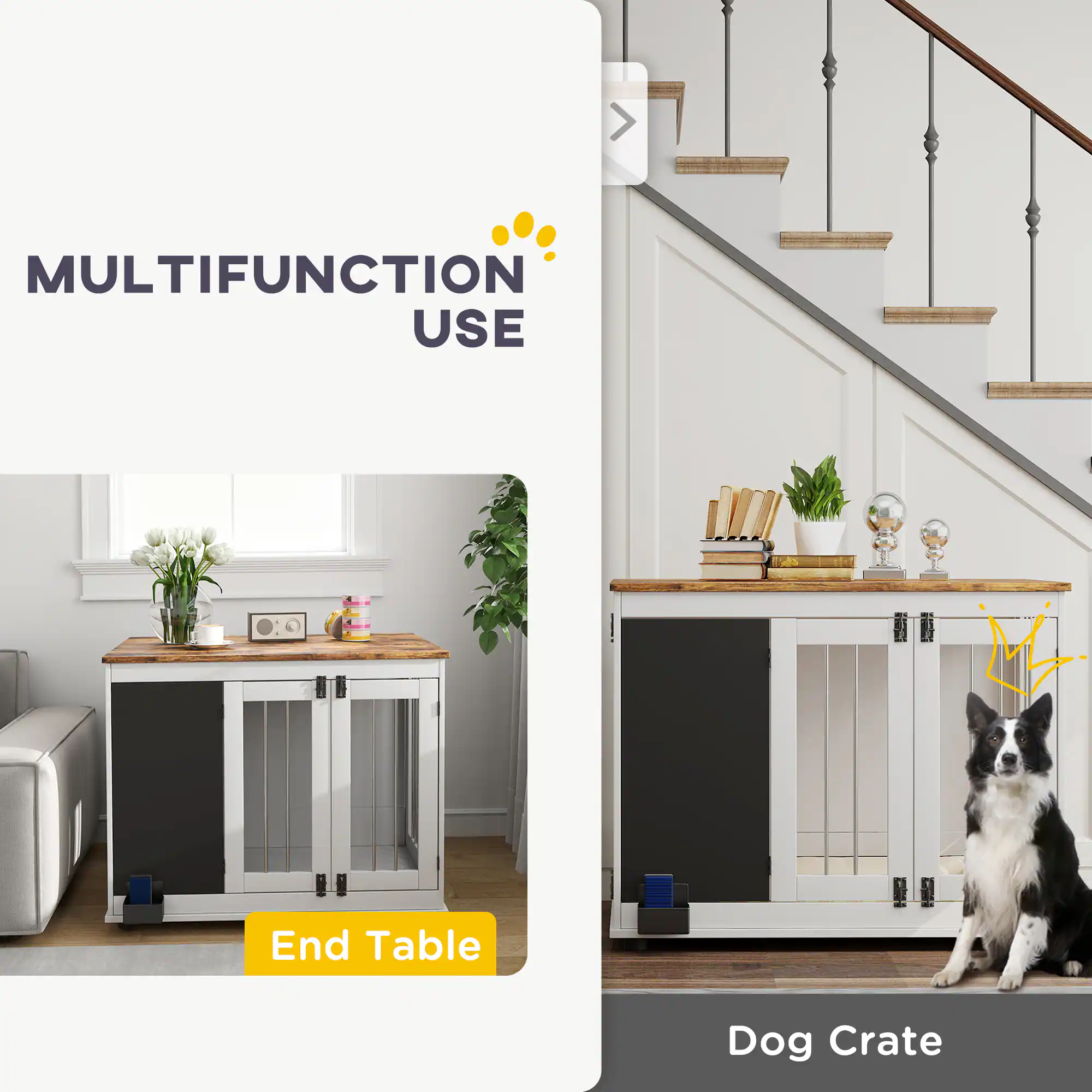 MULTIFUNCTION USE

End Table

Dog Crate