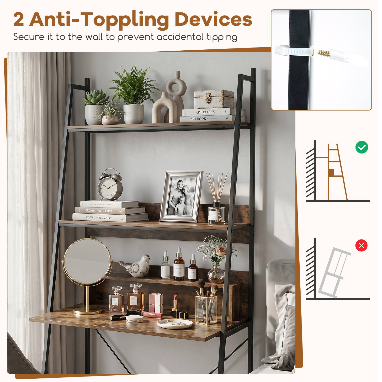 2 Anti-Toppling Devices  
Secure it to the wall to prevent accidental tipping