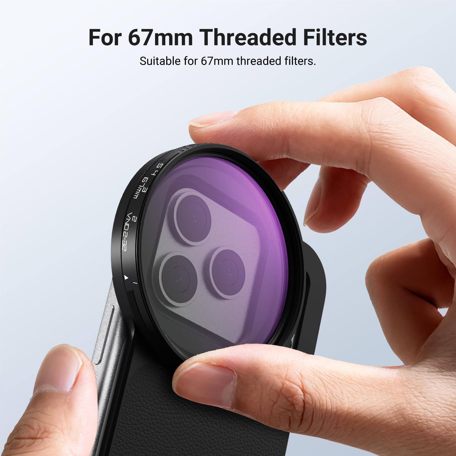 For 67mm Threaded Filters  
Suitable for 67mm threaded filters.
