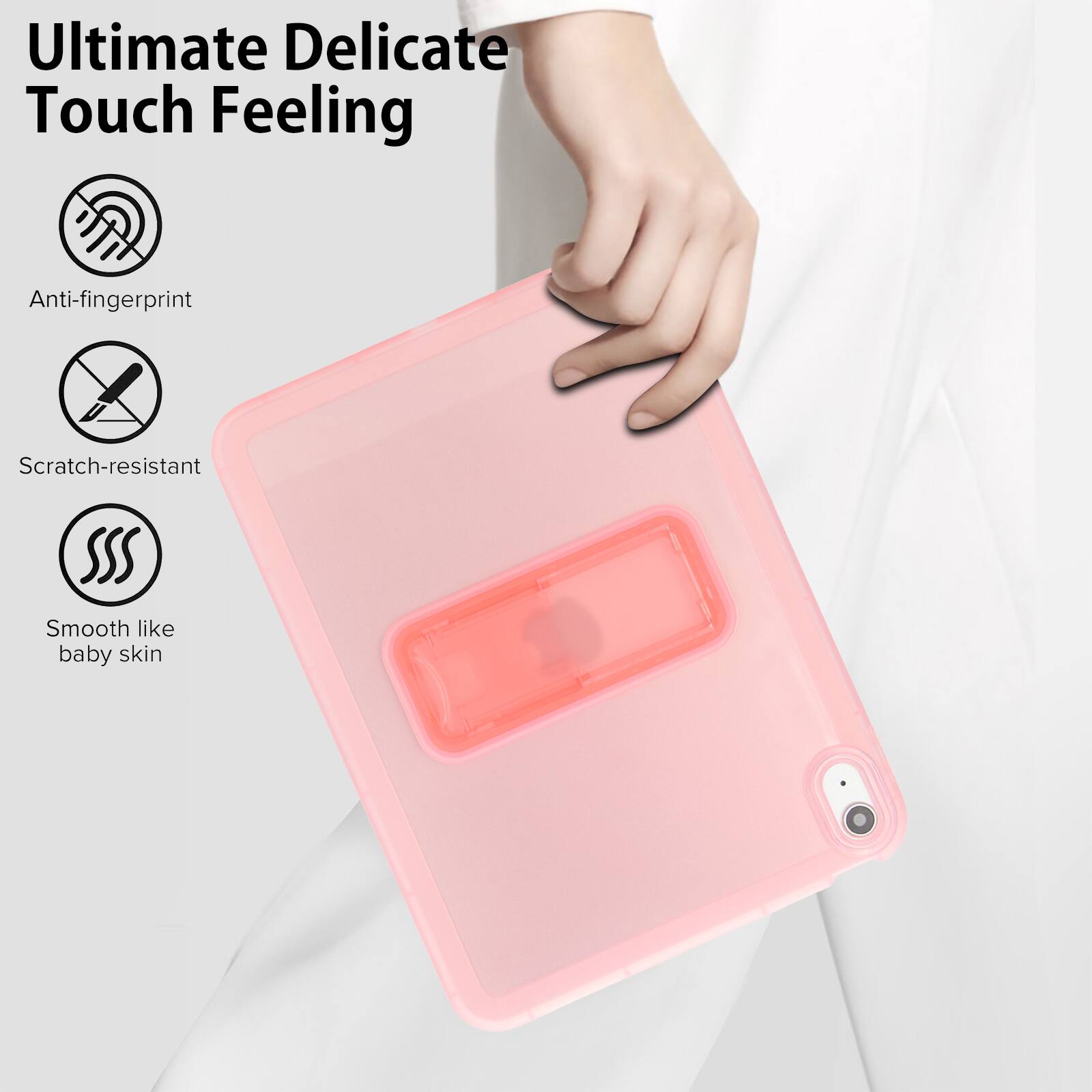Ultimate Delicate Touch Feeling

- Anti-fingerprint
- Scratch-resistant
- Smooth like baby skin