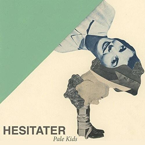HESITATER  
Pale Kids