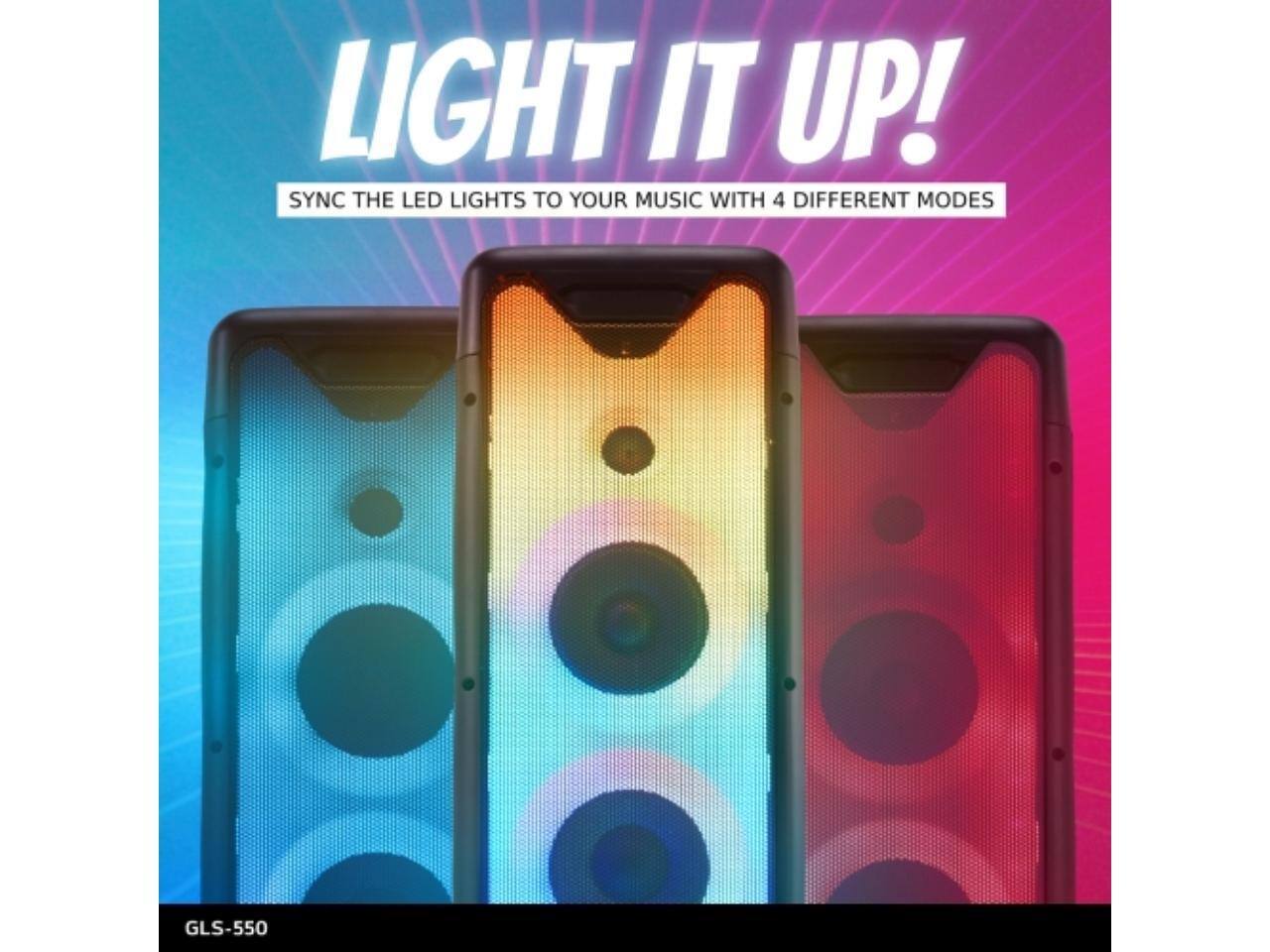 LIGHT IT UP!  
SYNC THE LED LIGHTS TO YOUR MUSIC WITH 4 DIFFERENT MODES  
GLS-550
