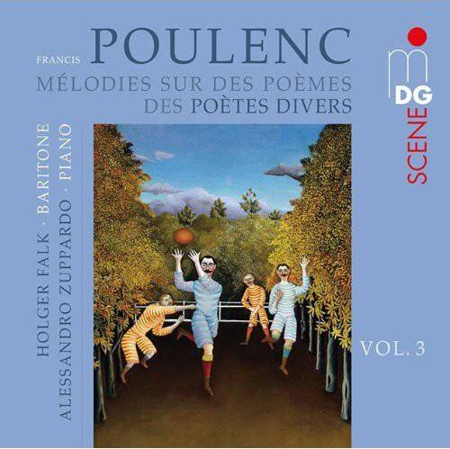 FRANCIS POULENC  
MÉLODIÉS SUR DES POÈMES DES POÈTES DIVERS  

HOLGER FALK  
ALESSANDRO ZUPPARDO  

BARITONE · PIANO  

DG SCÈNE  
VOL. 3