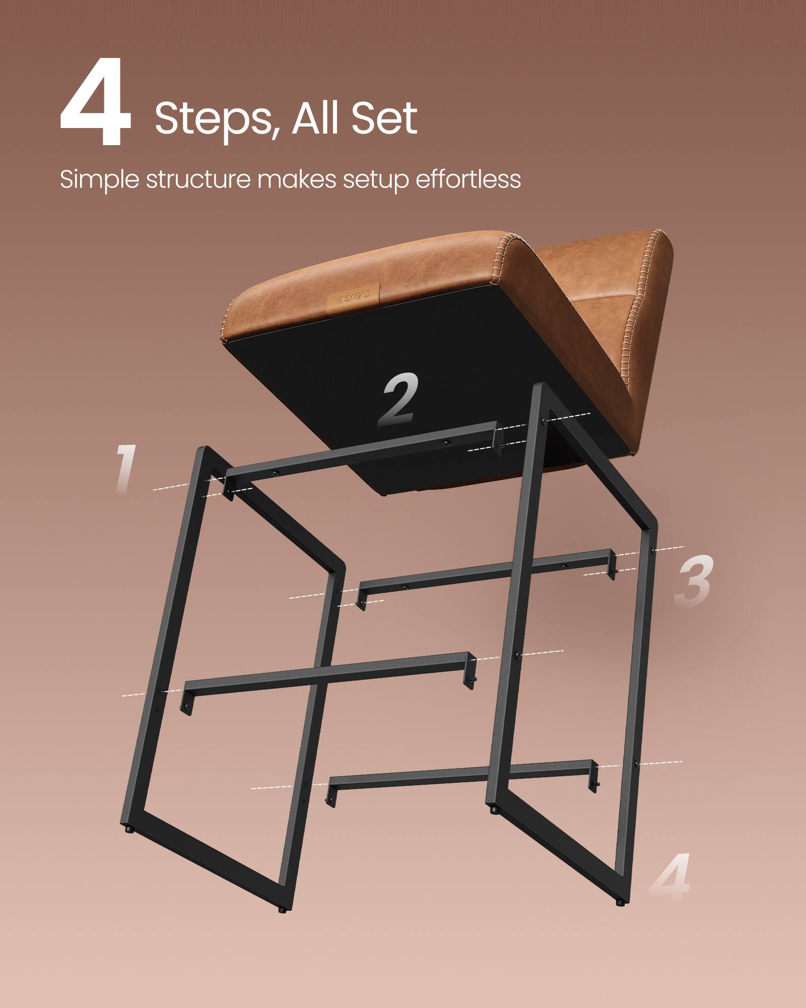 4 Steps, All Set  
Simple structure makes setup effortless  

1  
2  
3  
4