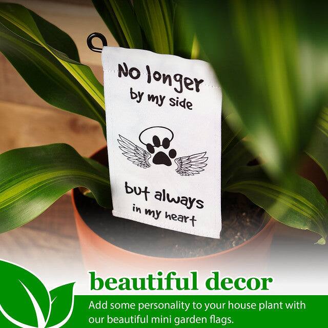 No longer by my side but always in my heart beautiful decor Add some personality to your house plant with our beautiful mini garden flags.
