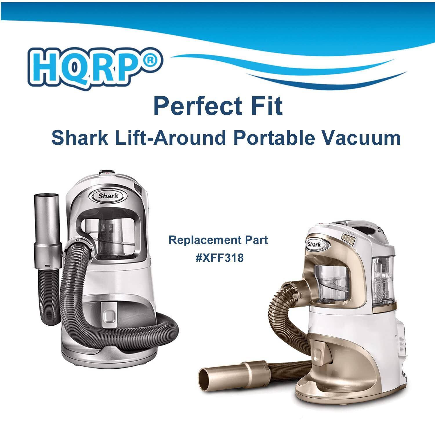HQRP Perfect Fit  
Shark Lift-Around Portable Vacuum  
Replacement Part #XFF318