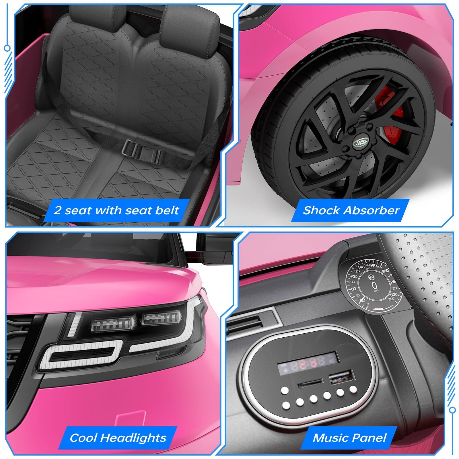 - 2 seat with seat belt
- Shock Absorber
- Cool Headlights
- Music Panel